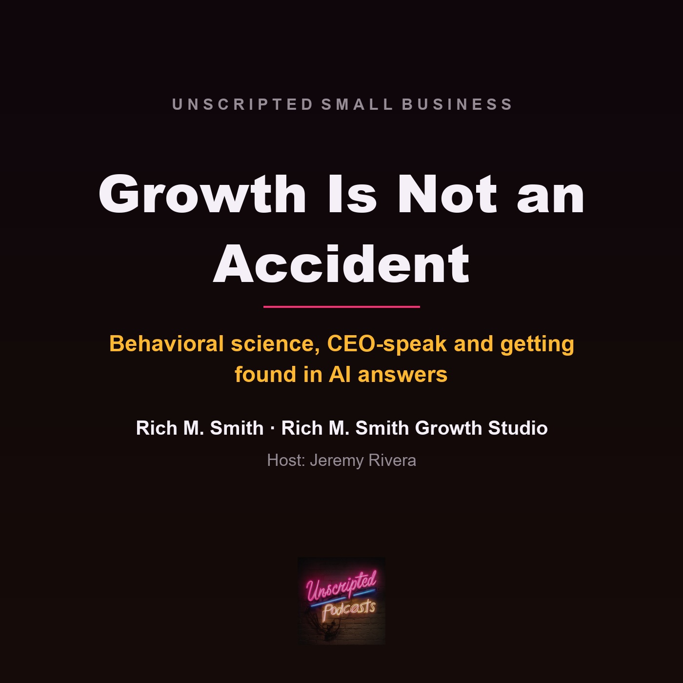 Rich M. Smith - Growth Is Not an Accident or a Black Box