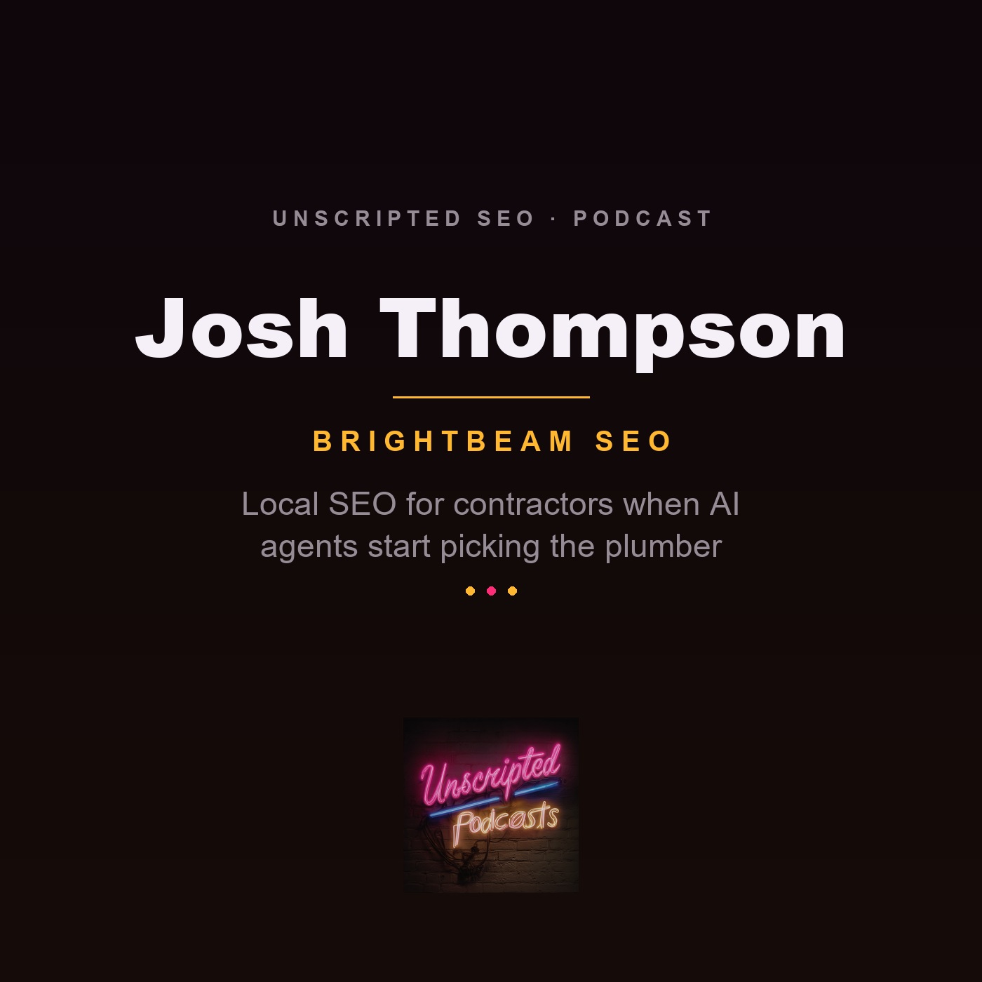 Josh Thompson: Local SEO When AI Agents Pick the Contractor