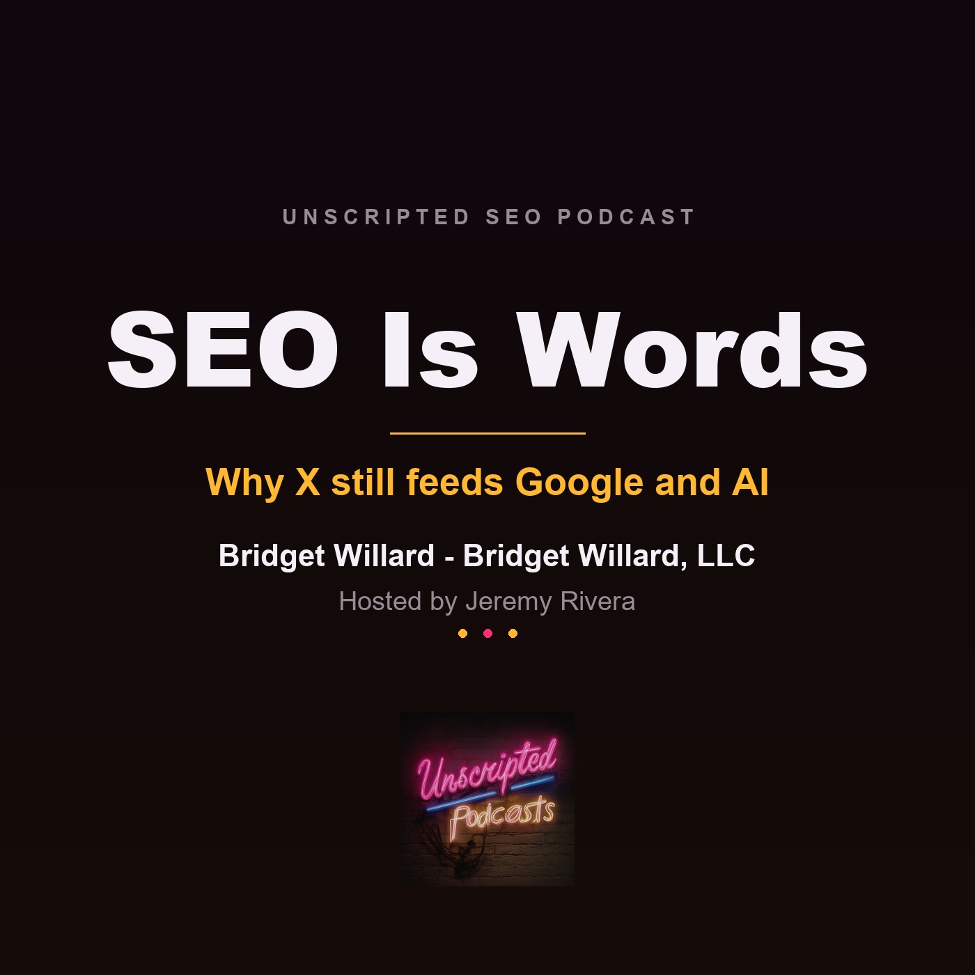 Bridget Willard - SEO Is Words and X Still Feeds the Machine