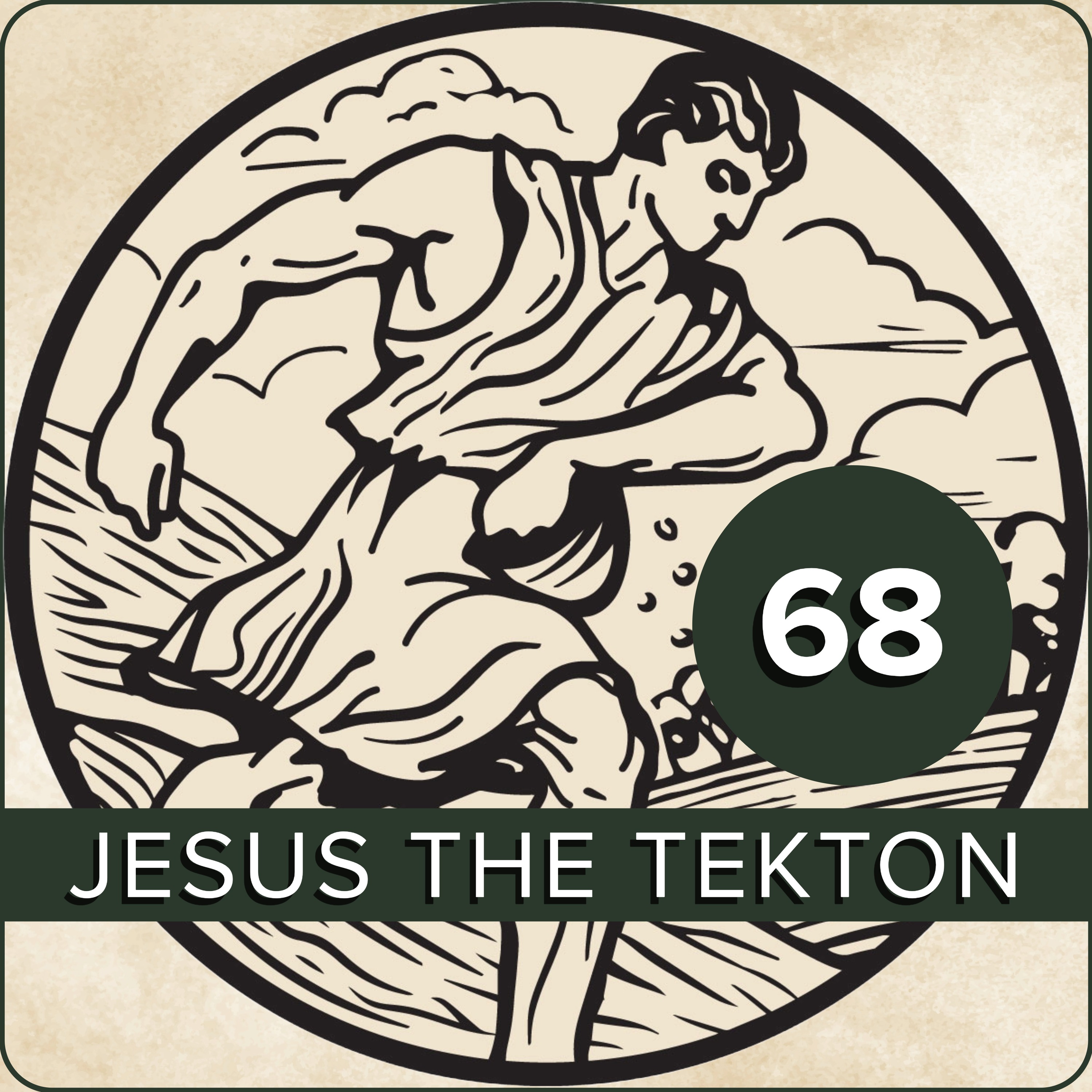 EPISODE 68 - Jesus the Tekton (2025 Conference Panel)
