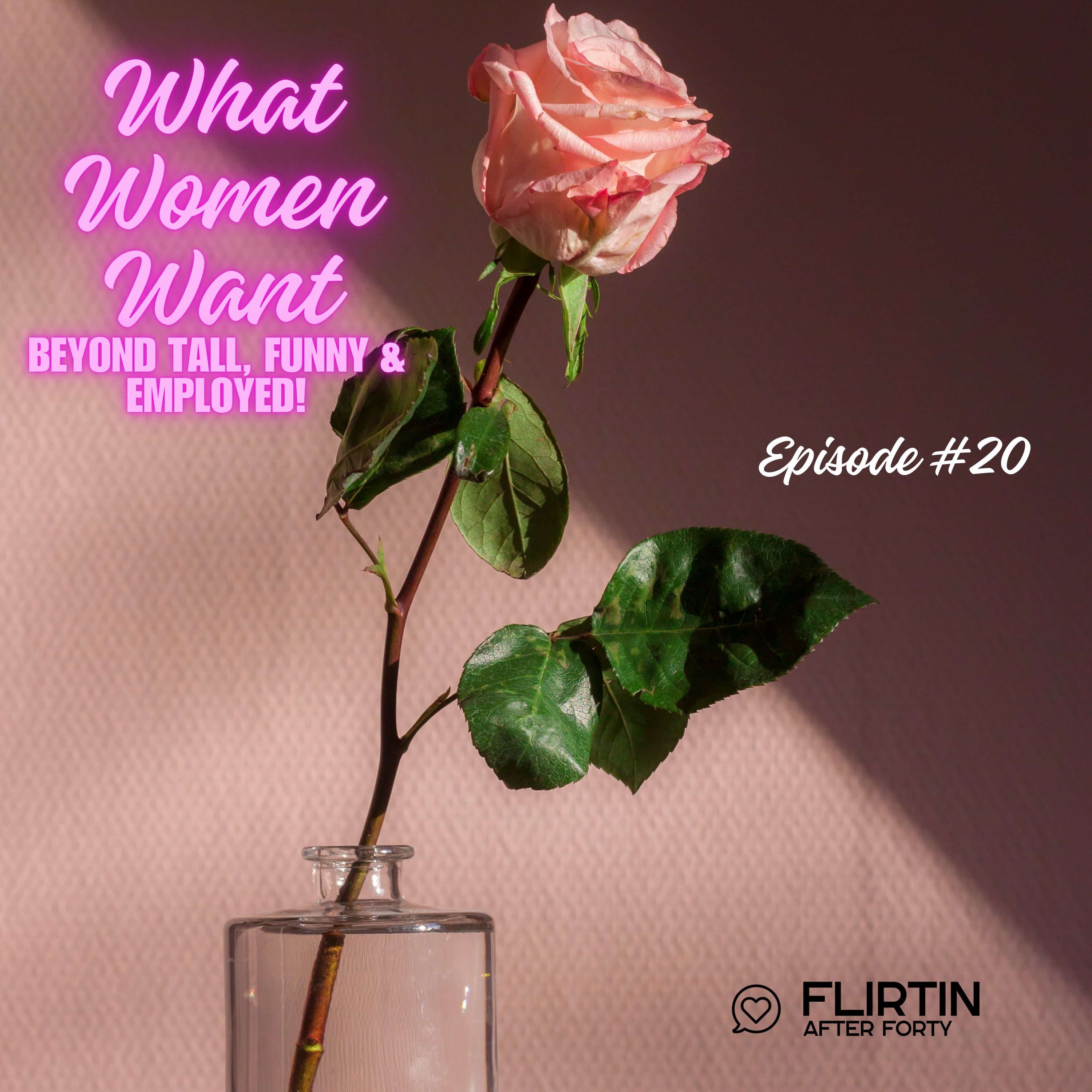 What Women Really Want: Beyond Tall, Funny & Employed