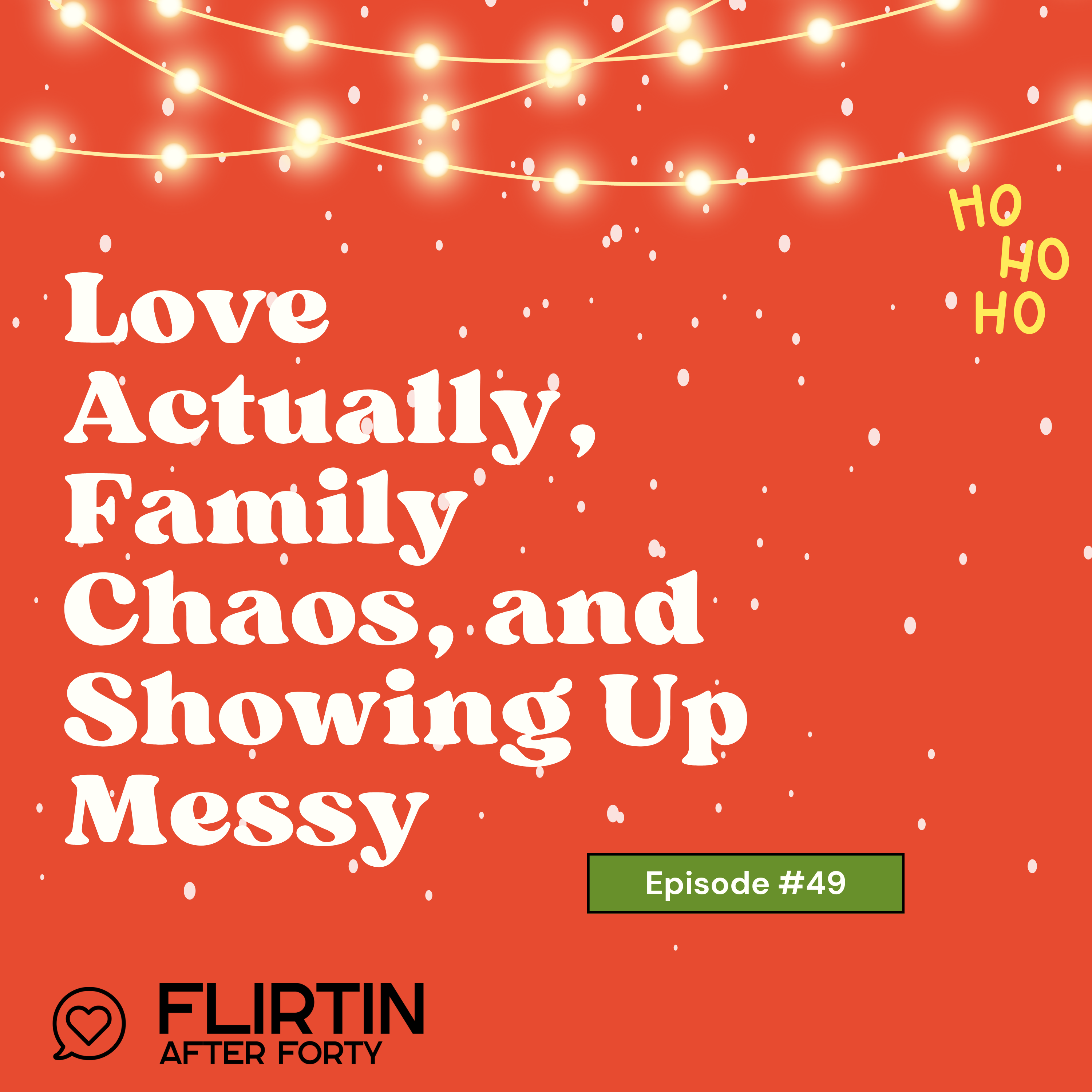 Love Actually, Family Chaos, and Showing Up Messy