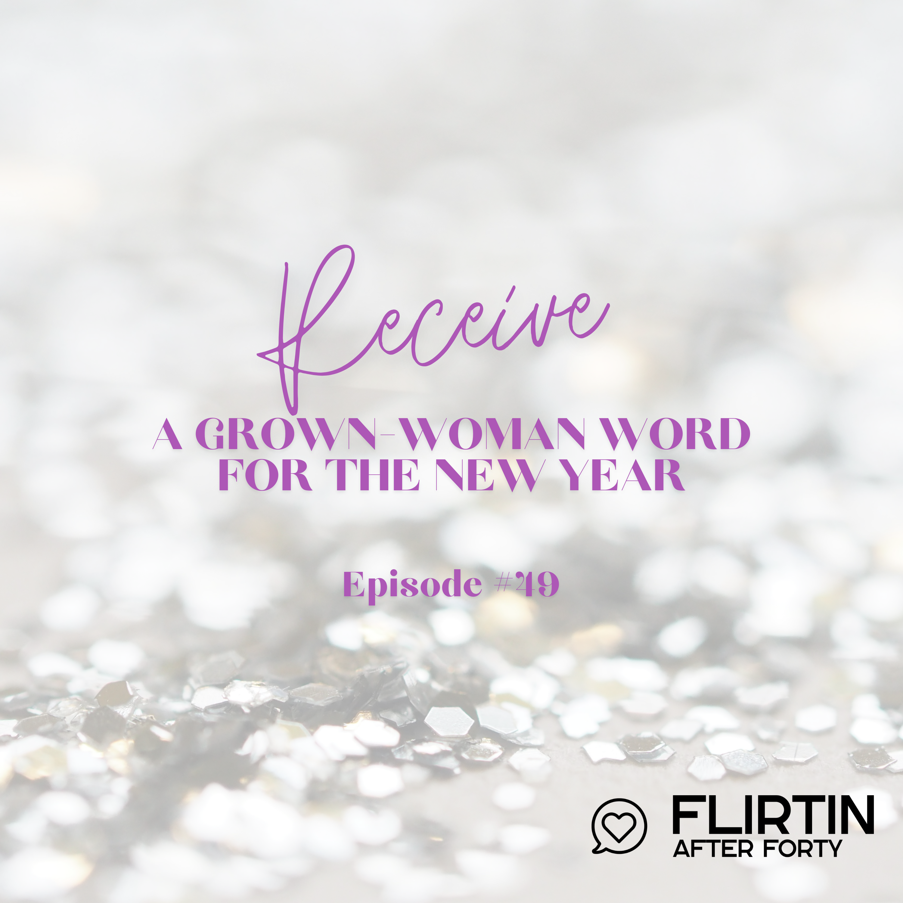 Receive: A Grown-Woman Word for the New Year