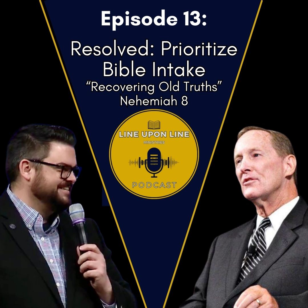 Ep. 13 - Resolved: Prioritize Bible Intake | Recovering Old Truths