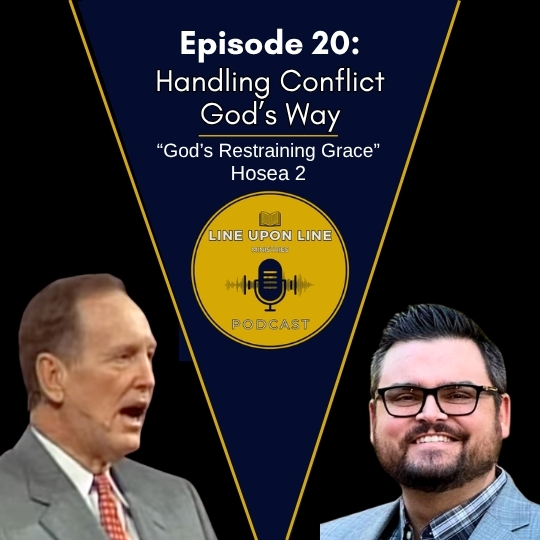 Ep. 20 - Handling Conflict God's Way | God's Restraining Grace