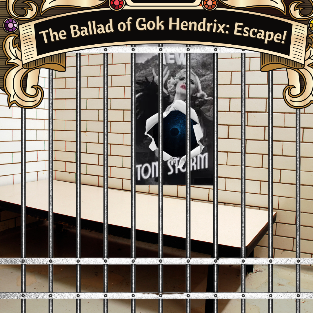 The Ballad of Gok Hendrix: Escape!