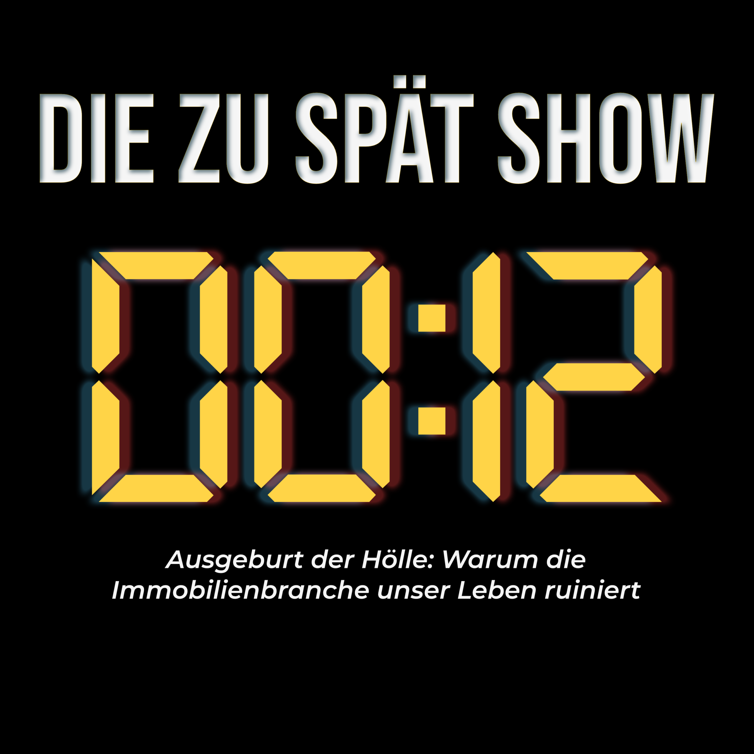 Die Zu Spät Show