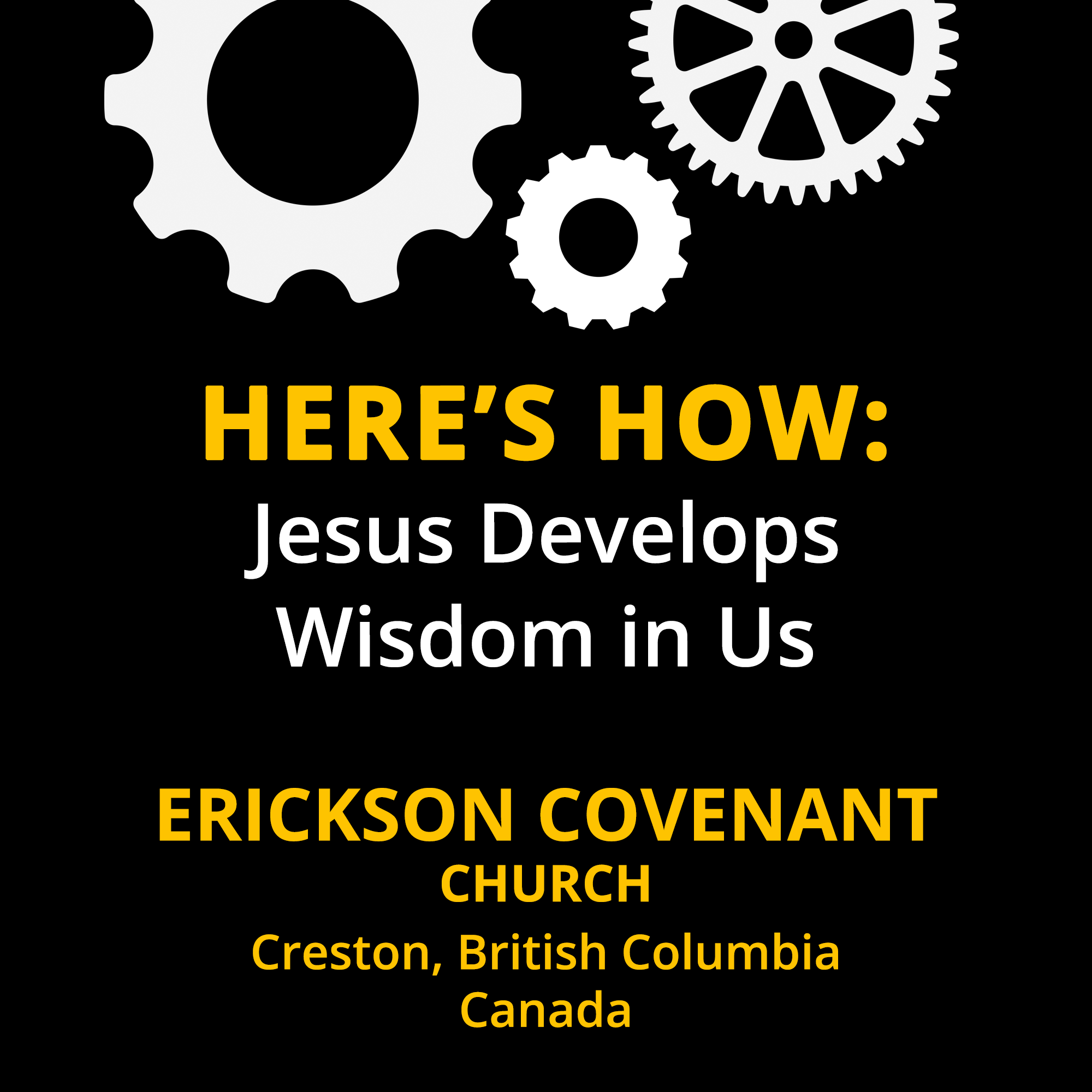 HERE'S HOW: Jesus Develops Wisdom in Us by Revealing Who God is