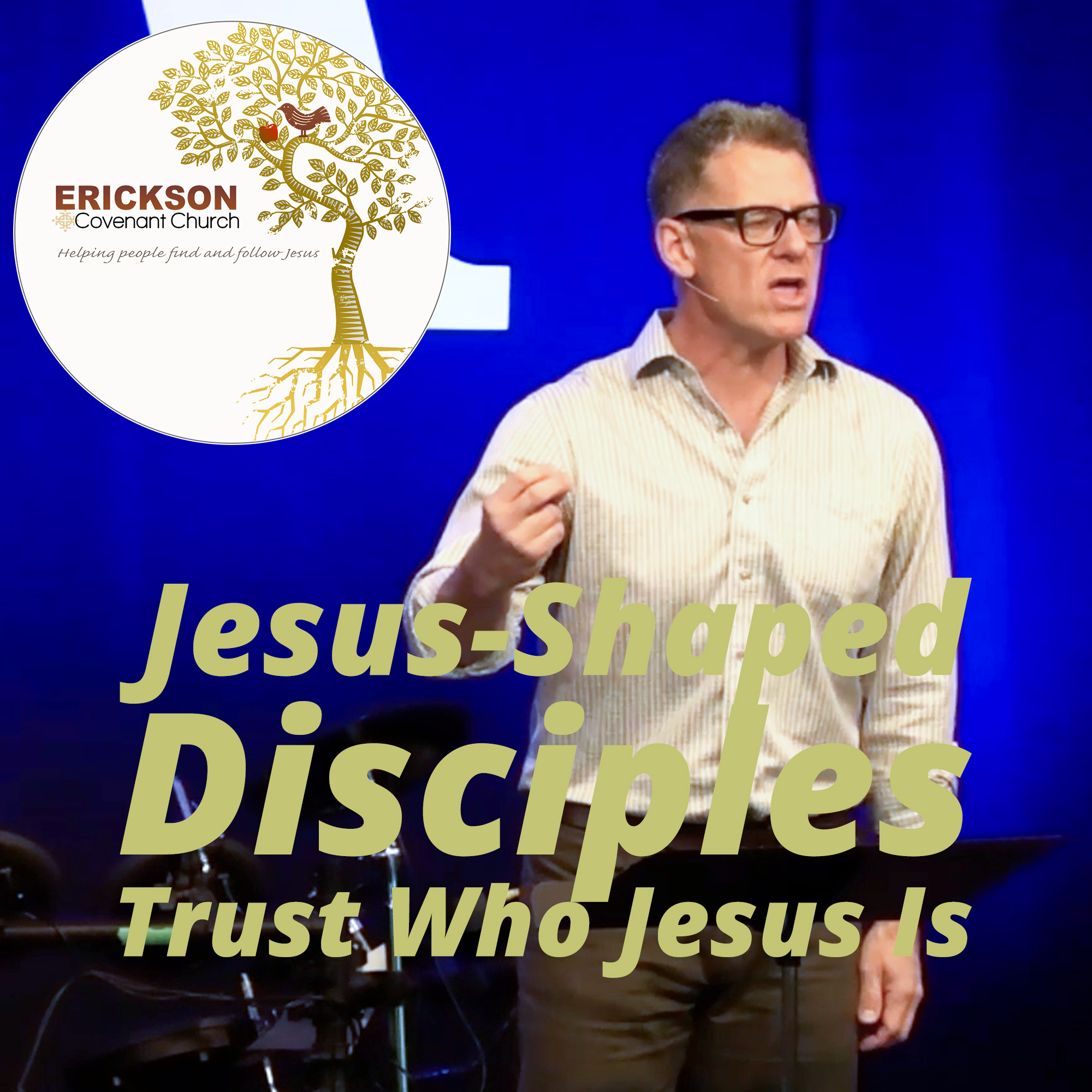 Jesus-Shaped Disciples Trust Who Jesus Is