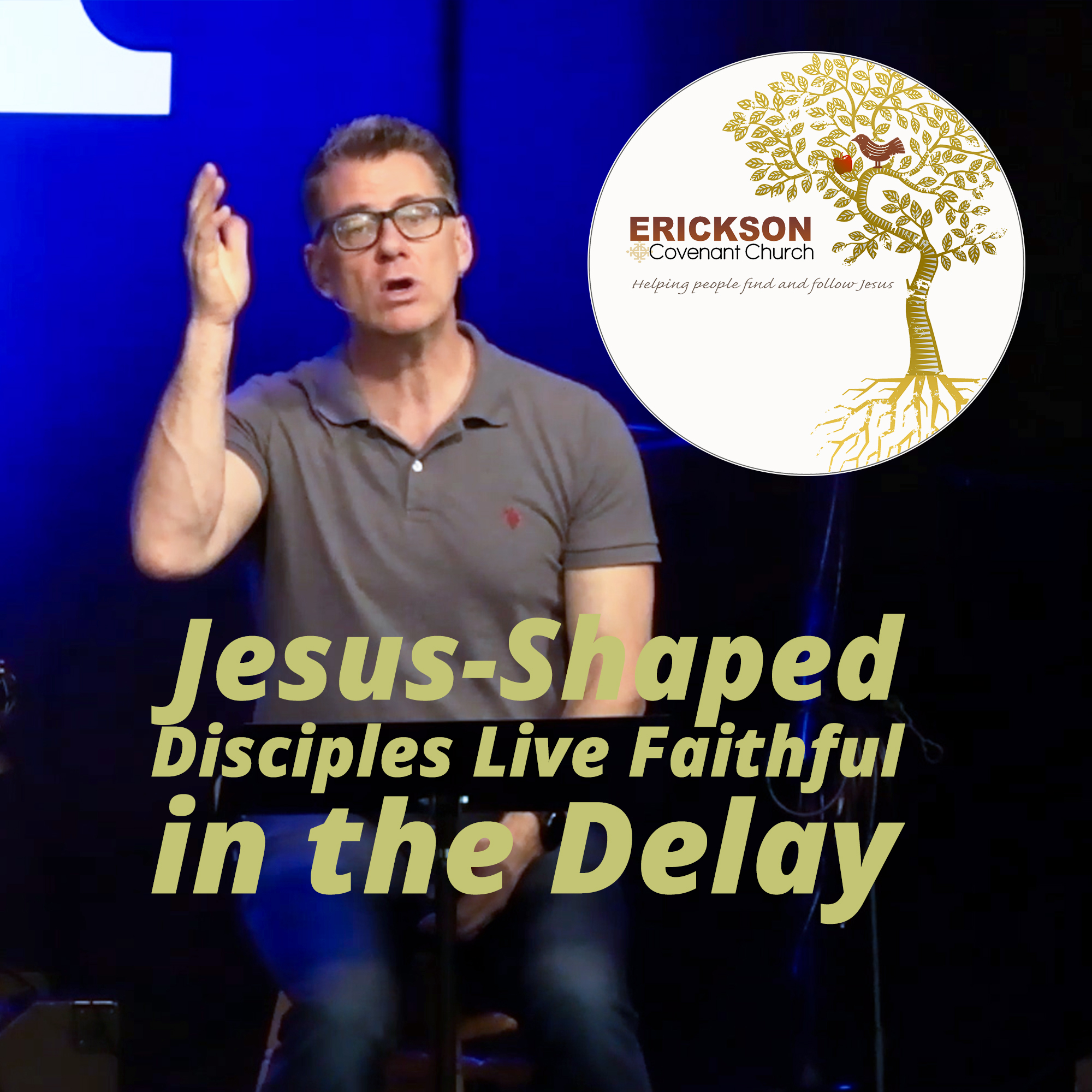 Jesus-Shaped Disciples Live Faithful in the Delay