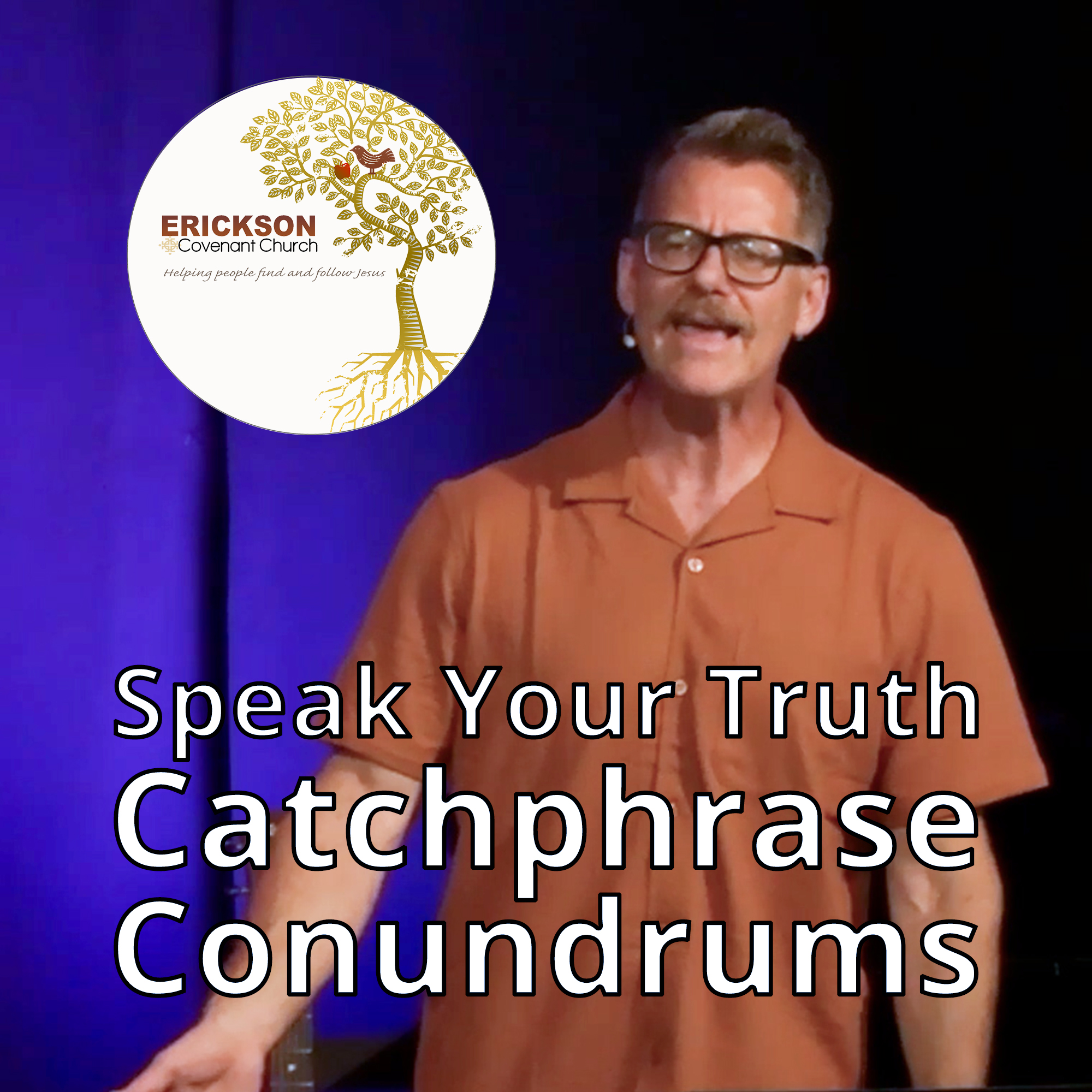 Speak Your Truth -- Catchphrase Conundrums