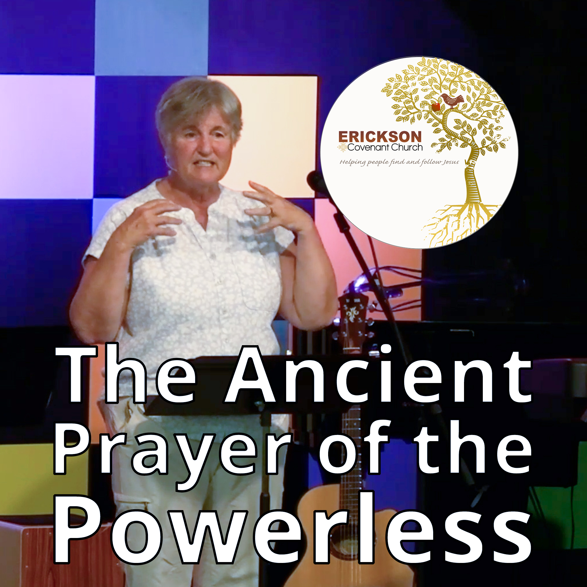 The Ancient Prayer of the Powerless