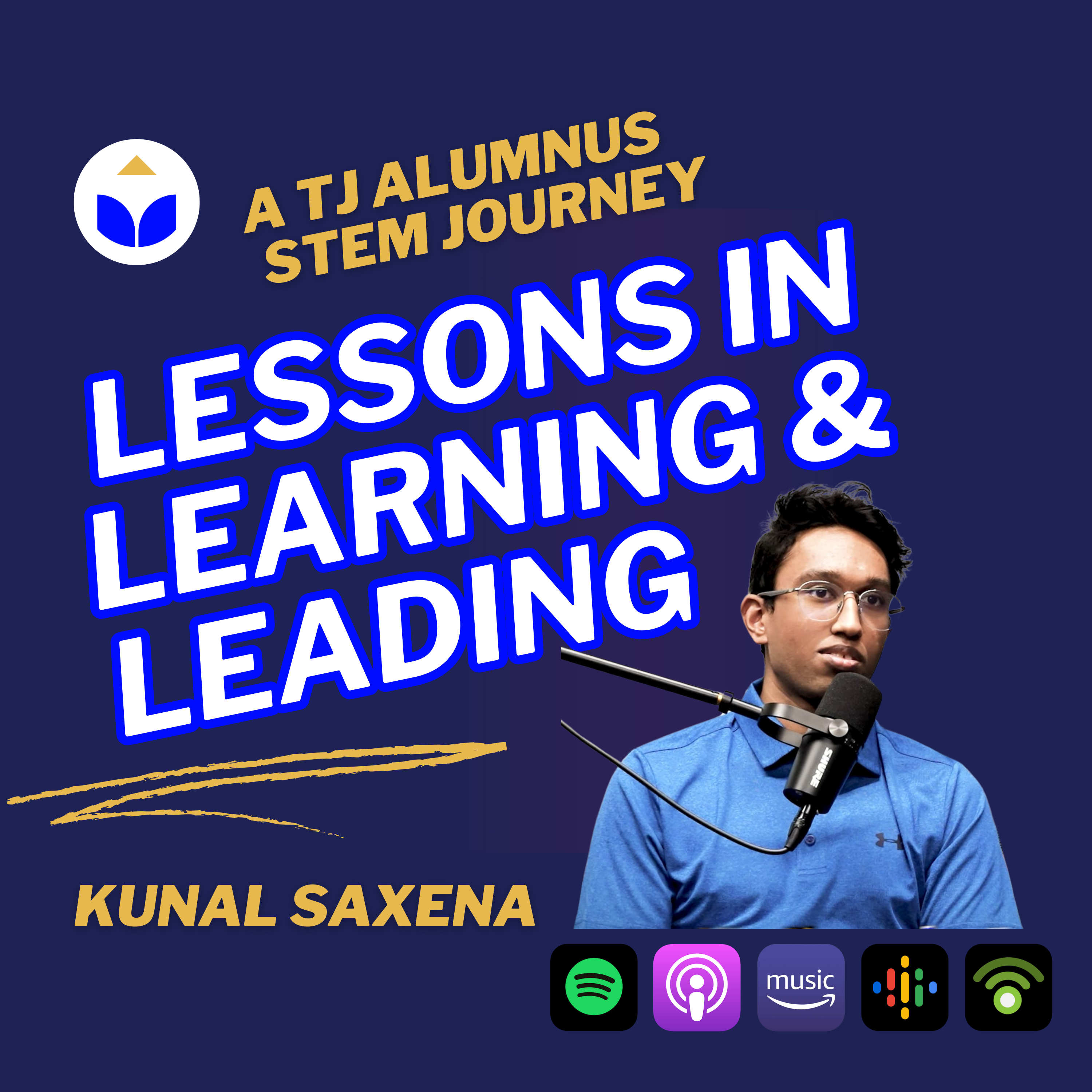 #2. Lessons in Learning, Leading, and Giving Back with Kunal Saxena