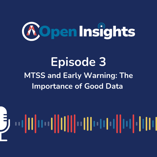 MTSS and Early Warning: The Importance of Good Data (Ep. 3)