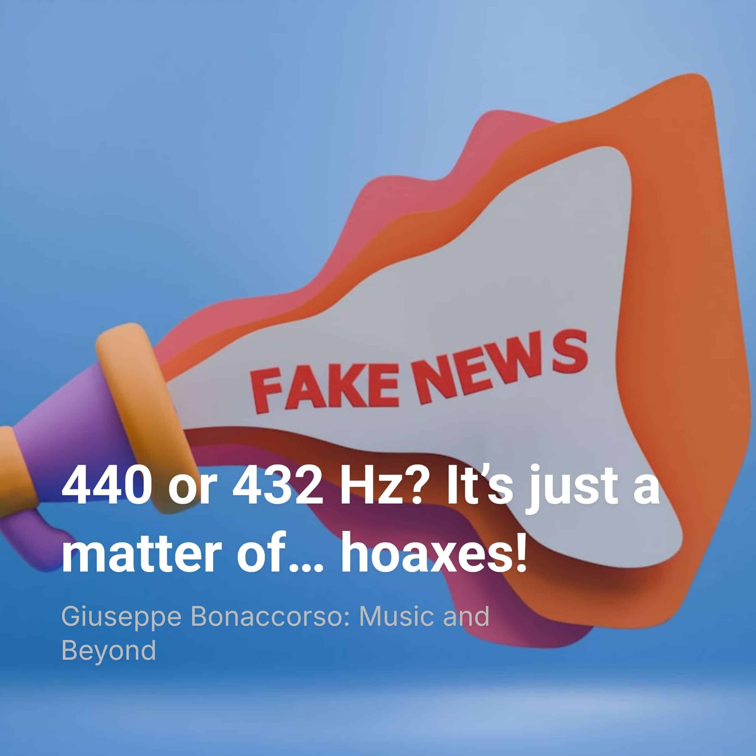 440 or 432 Hz? It’s just a matter of… hoaxes!