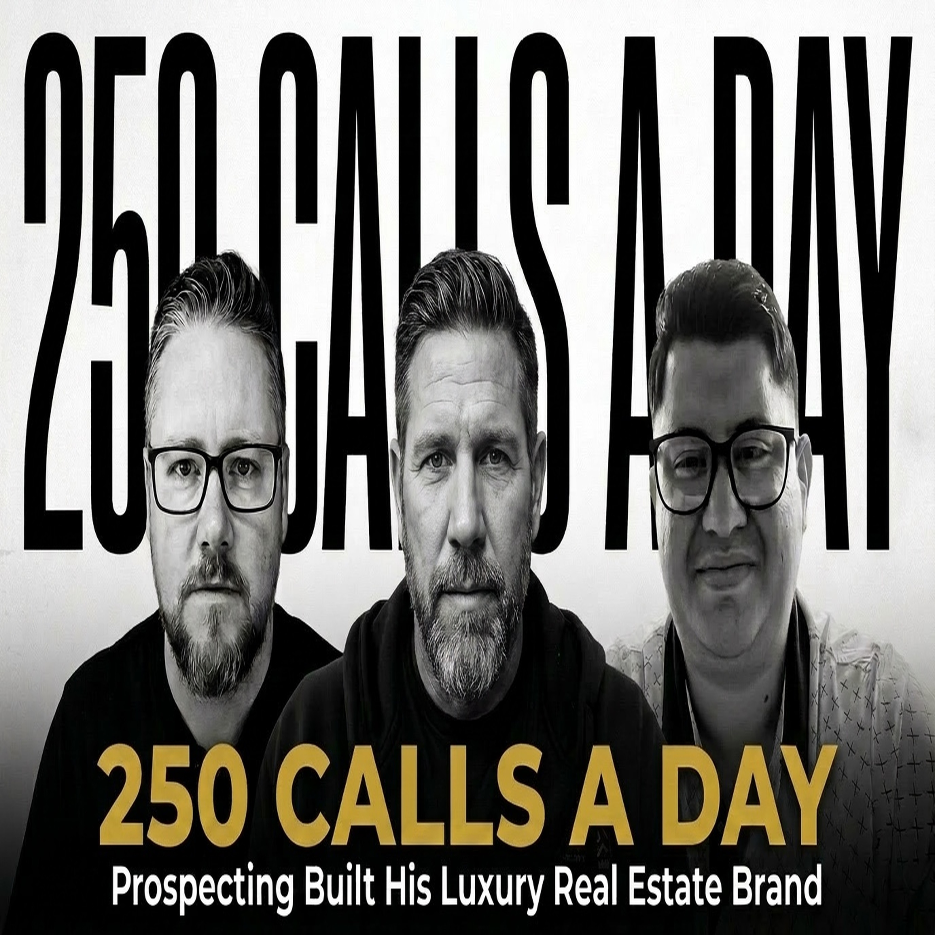 250 Calls a Day | How Carlos Sarmiento Is Building a Luxury Real Estate Brand