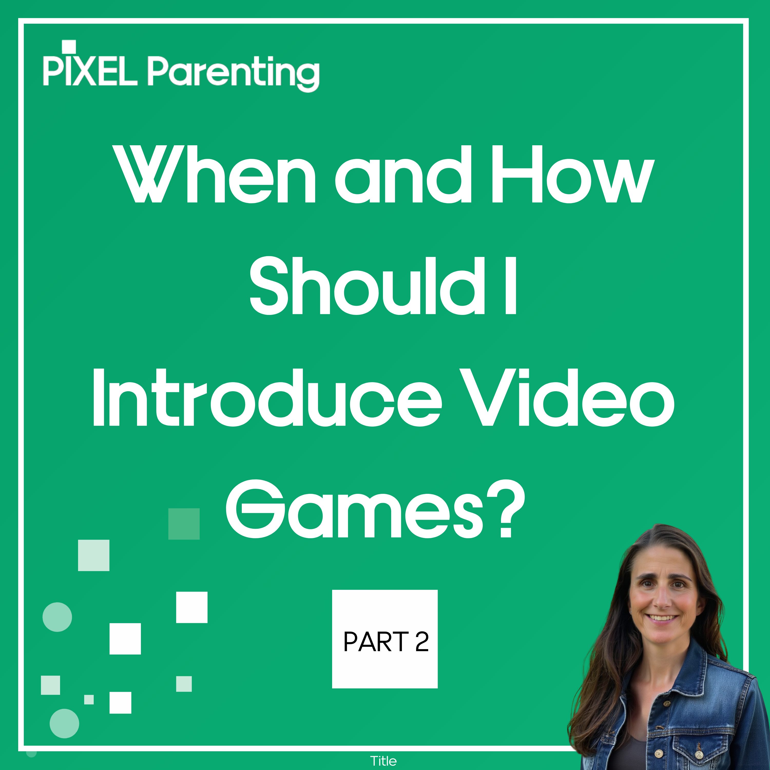Pixel Parenting