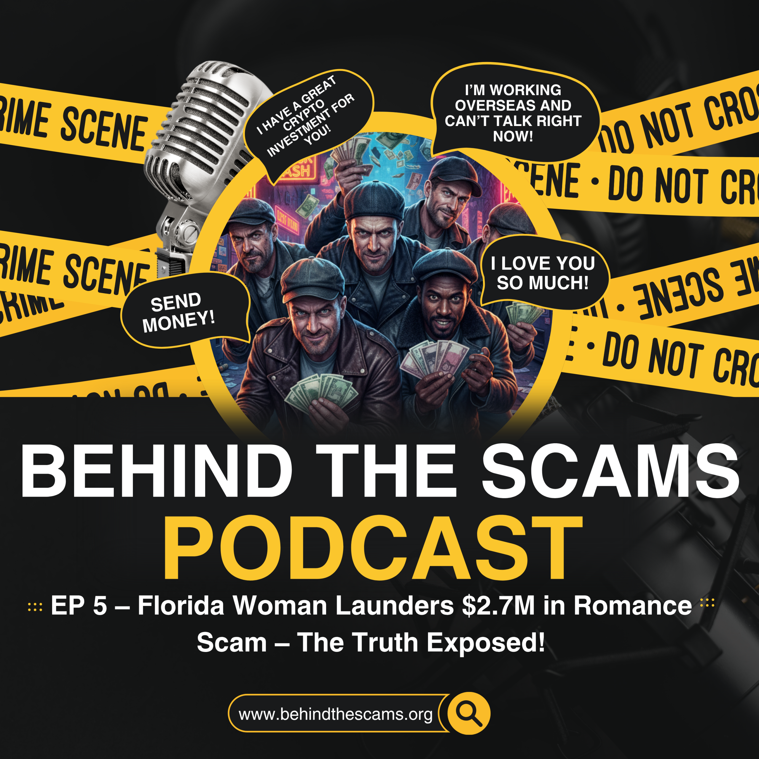 EP 5 - Florida Woman Launders $2.7M in Romance Scam – The Truth Exposed!
