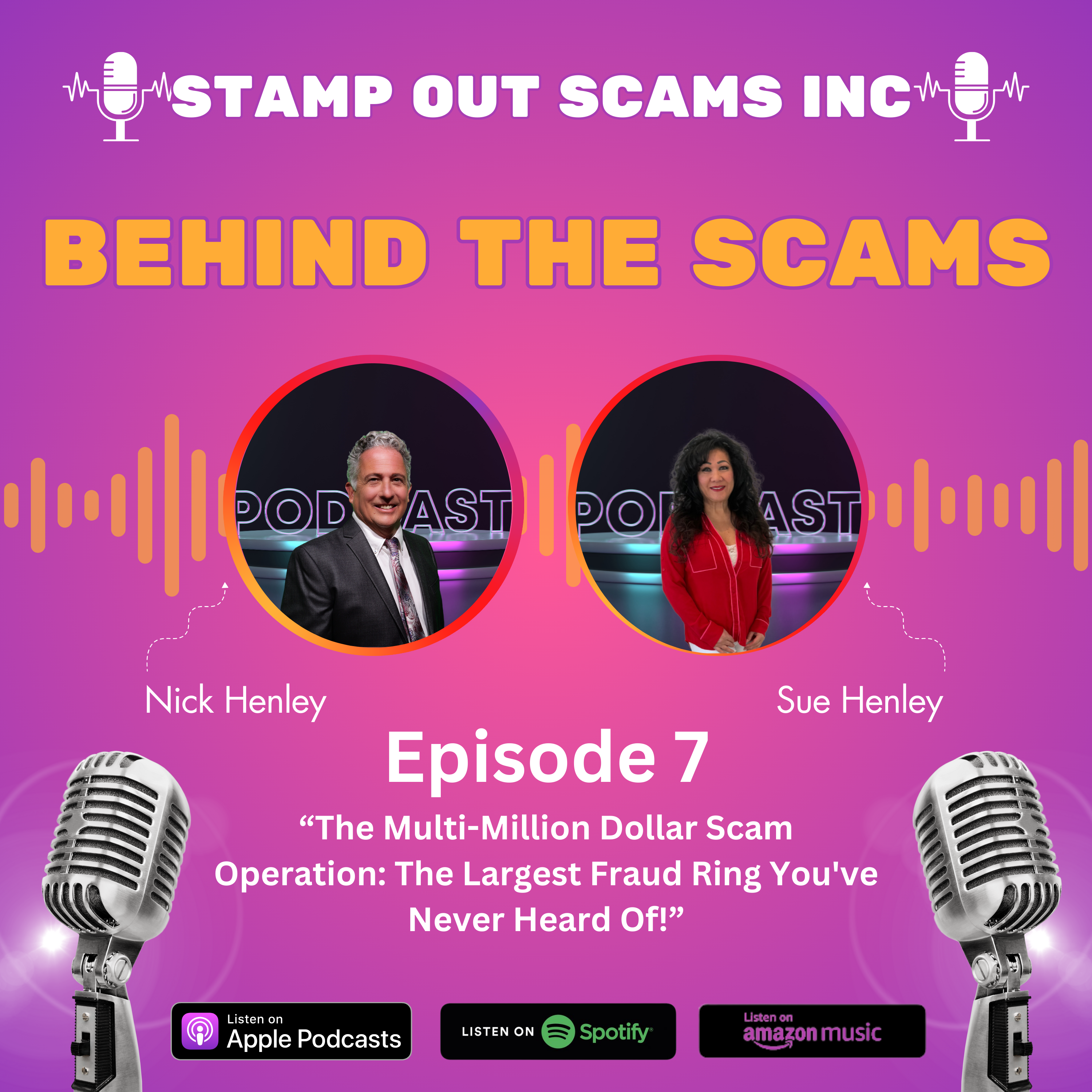 EP 7: The Multi-Million Dollar Scam Operation: The Largest Fraud Ring You've Never Heard Of!