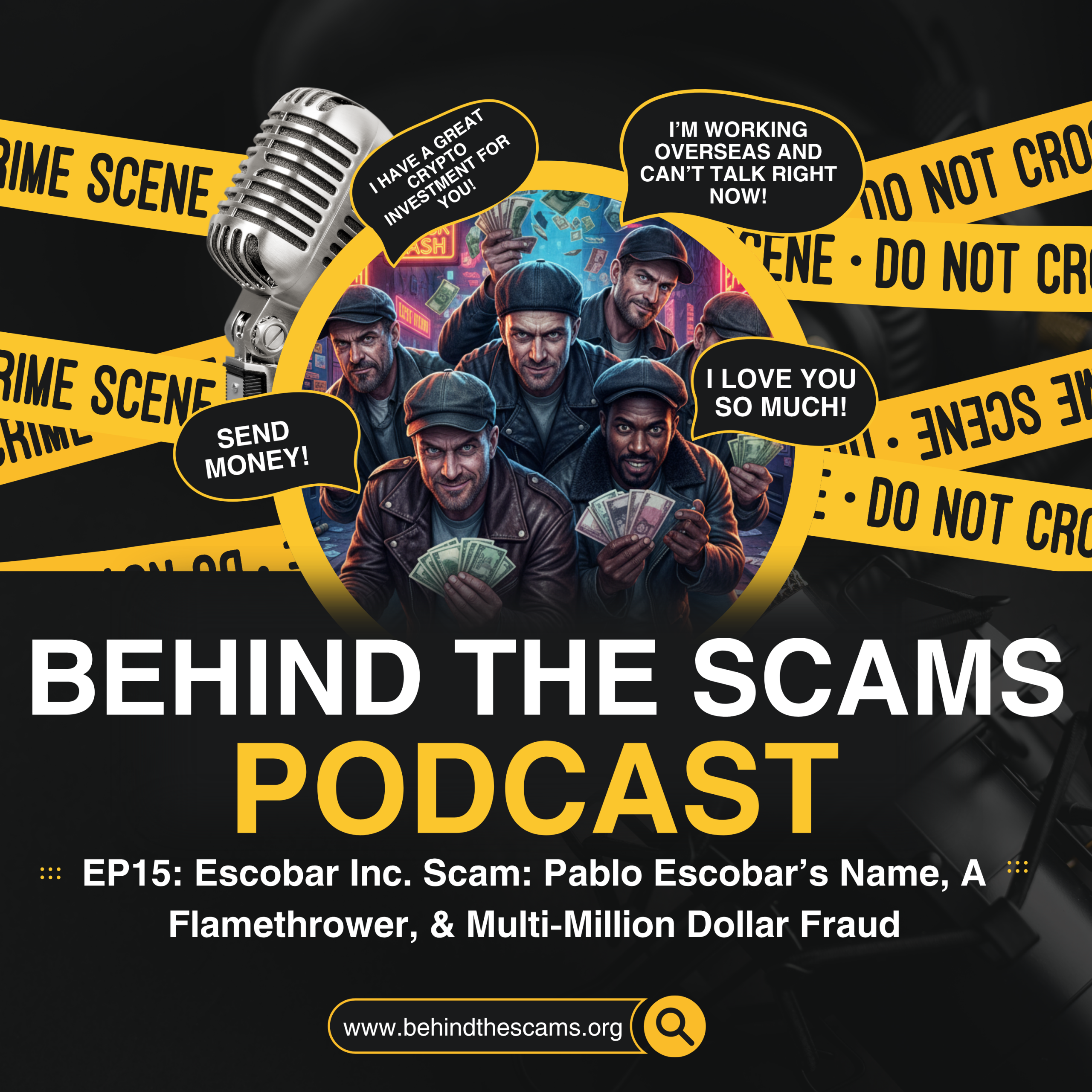 EP15: Escobar Inc. Scam: Pablo Escobar’s Name, A Flamethrower, &amp; Multi-Million Dollar Fraud
