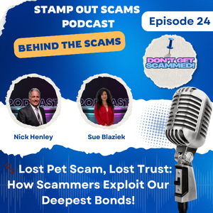 EP 24: Lost Pet Scam, Lost Trust: How Scammers Exploit Our Deepest Bonds