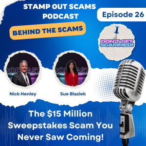 ️ EP 26: Behind the Scams: The $15 Million Sweepstakes Scam You Never Saw Coming