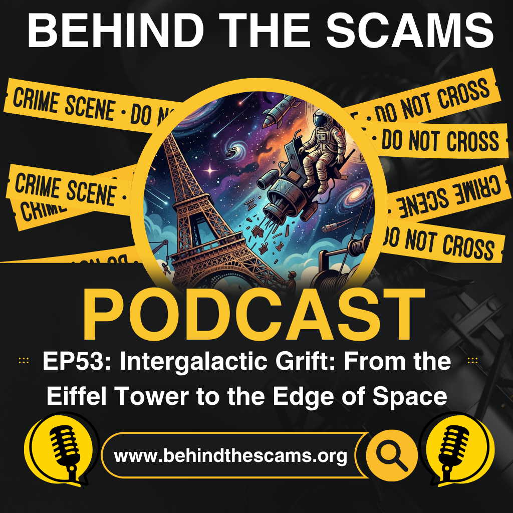 EP53: Intergalactic Grift: From the Eiffel Tower to the Edge of Space