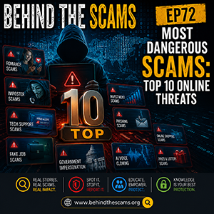 Most Dangerous Scams: Top 10 Online Threats | Behind the Scams (EP72) episode artwork