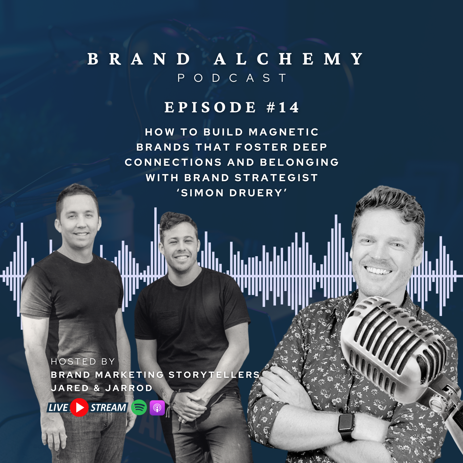 Episode #14: How to Build Magnetic Brands That Foster Deep Connection and Belonging with Brand Strategist ‘Simon Druery’