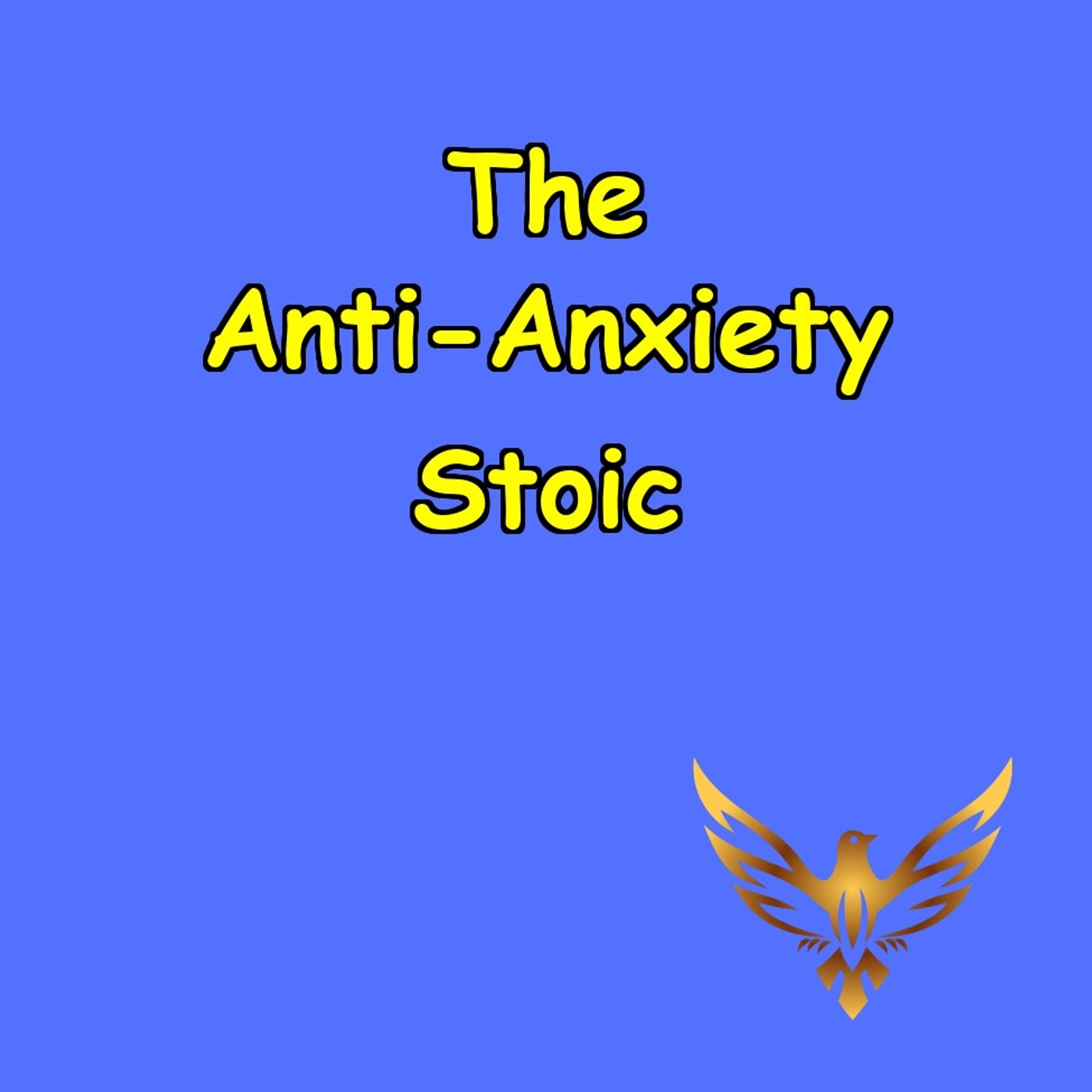 Boost Mental Health:. Mastering Self-Care (The Anti-Anxiety Stoic)