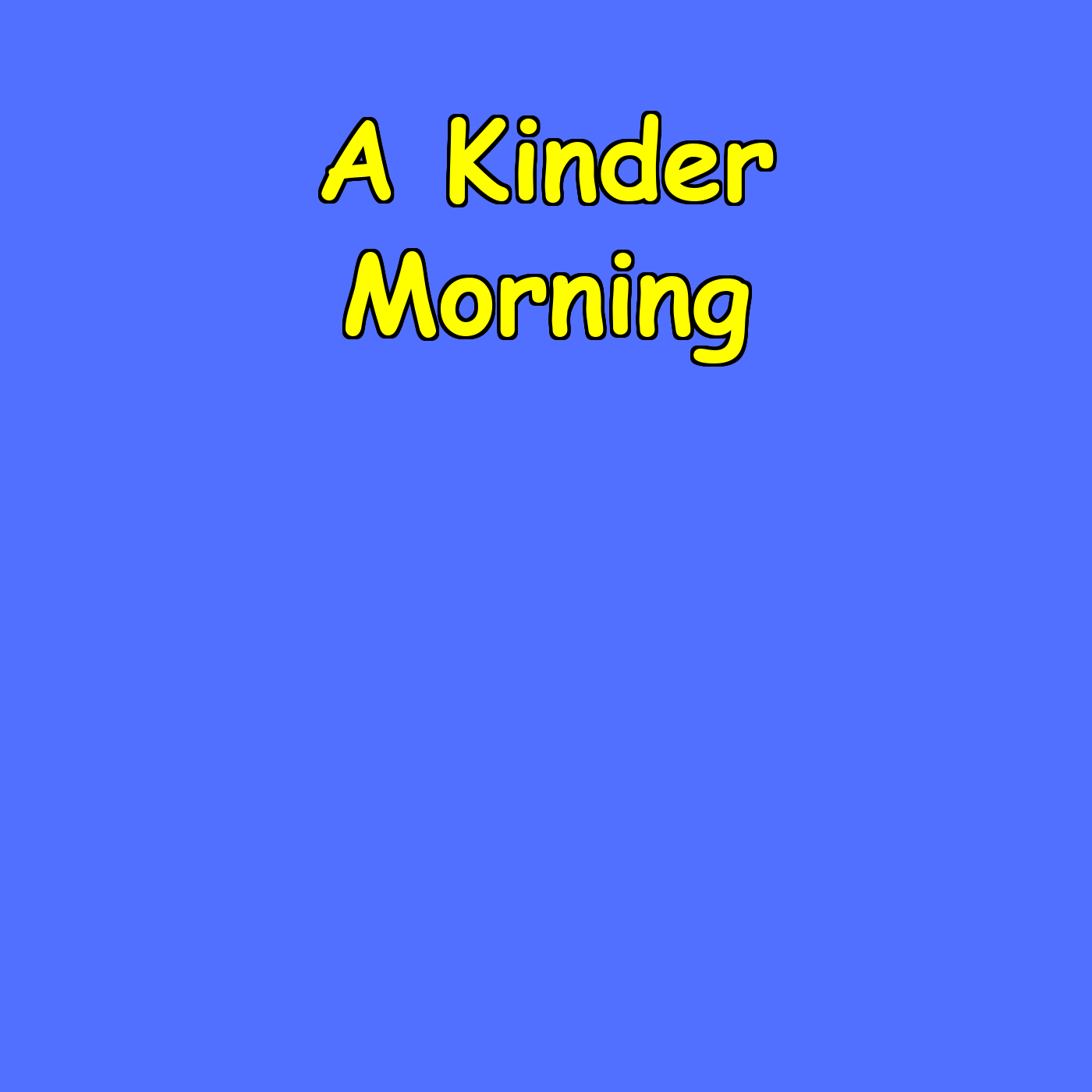 A Kinder Morning | Compassionate Self Talk