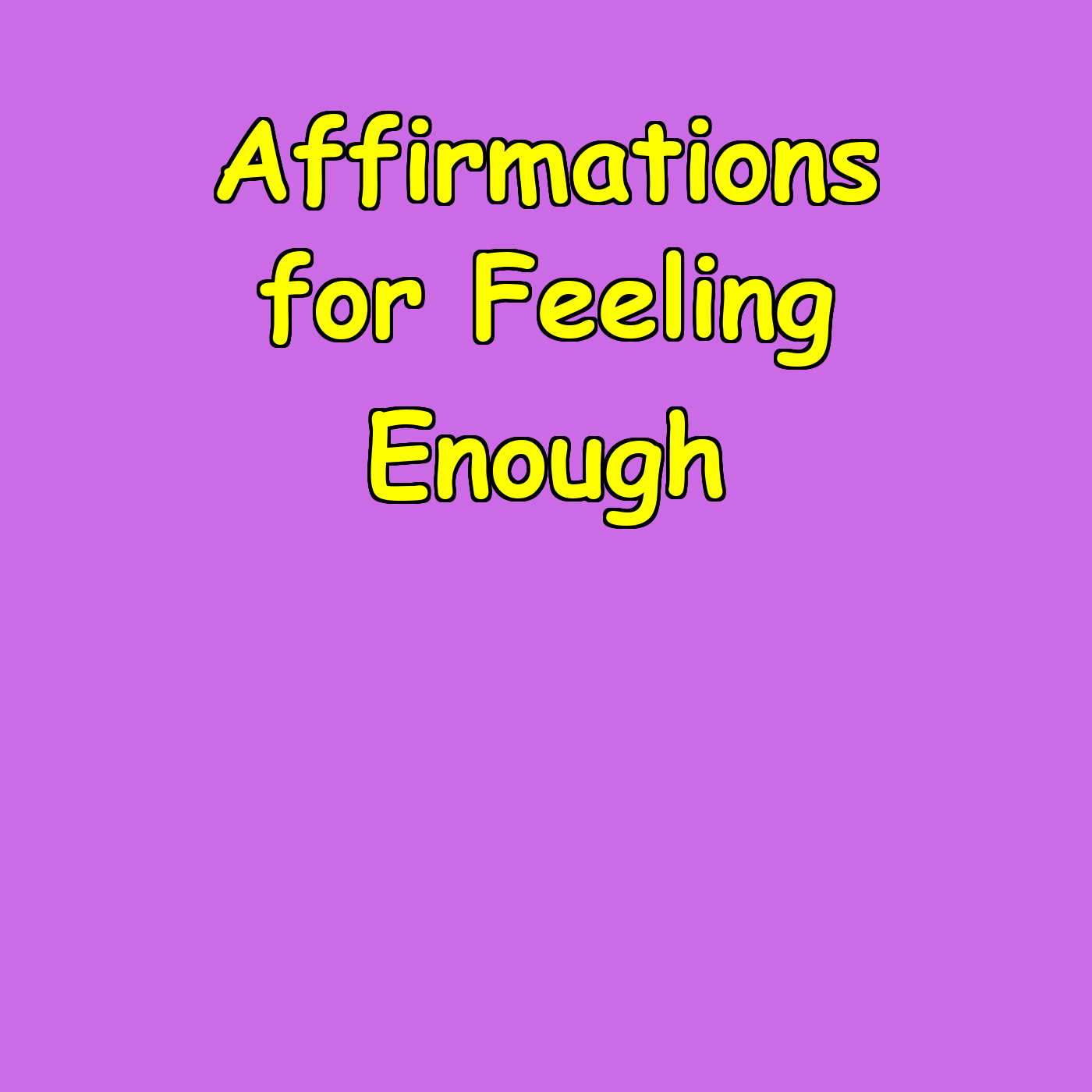 Affirmations for Feeling Enough | Grounded Self-Trust