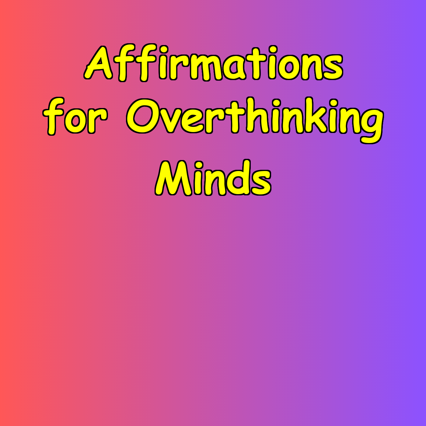 Affirmations for Overthinking Minds | Mental Calm