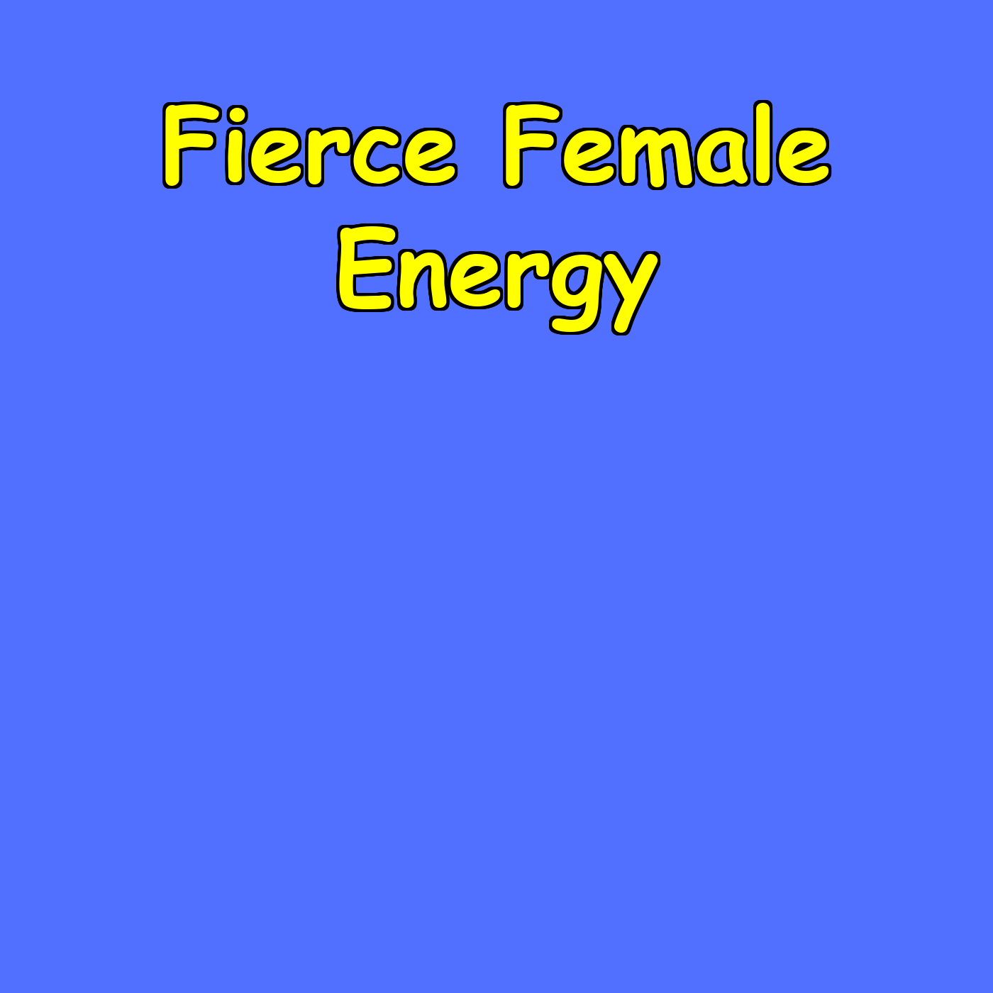 Fierce Female Energy | Own Your Power Daily
