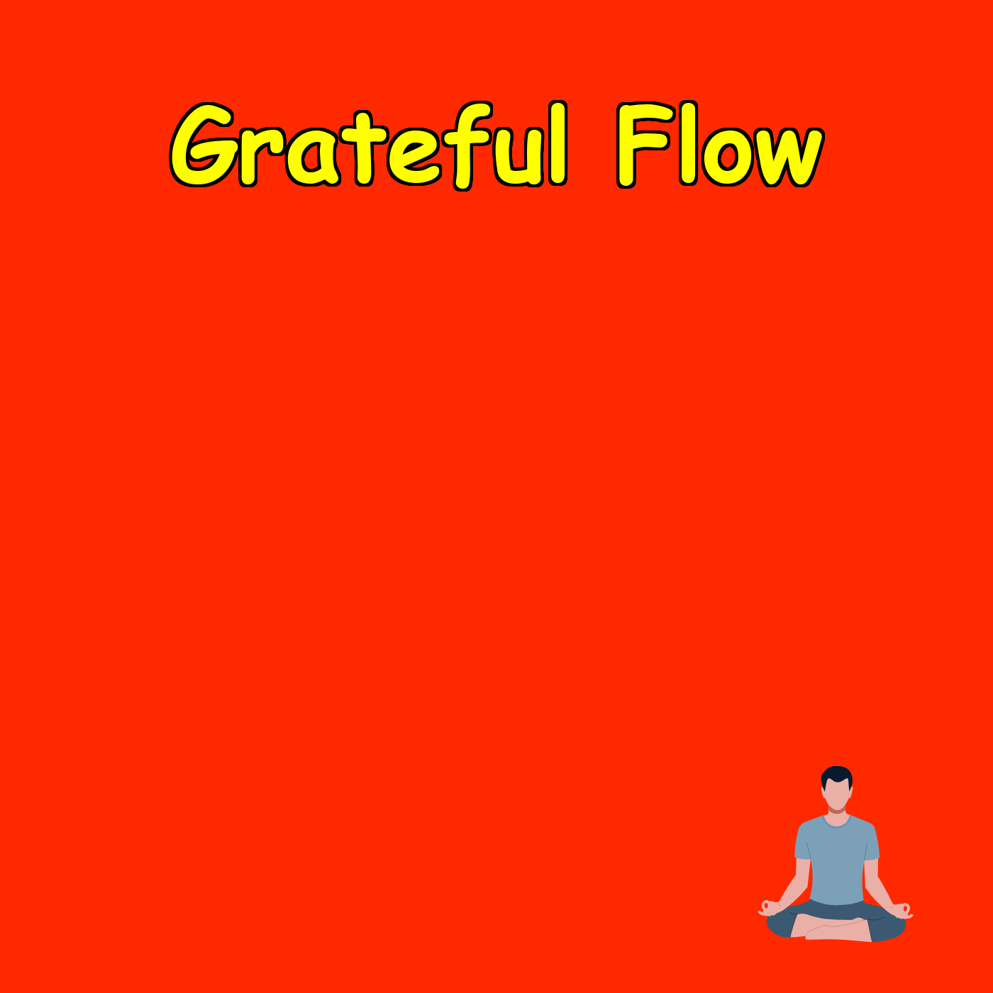 Grateful Flow: Easy Daily Practice