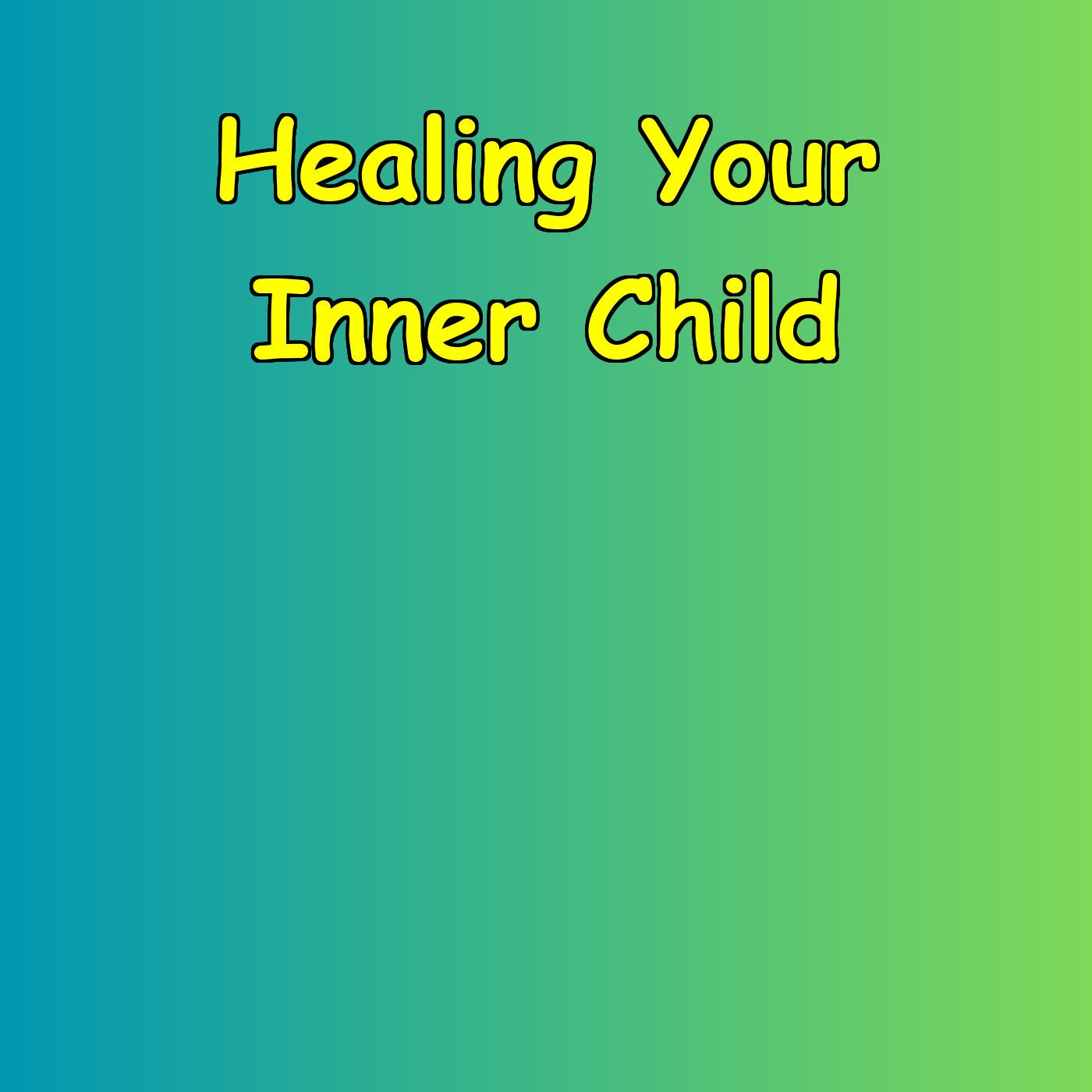 Healing Your Inner Child | Addressing the Root Cause