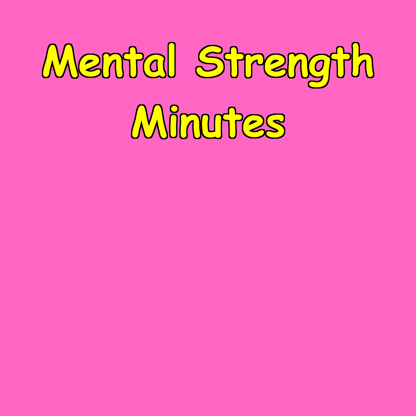 Mental Strength Minutes | Daily Resilience Training