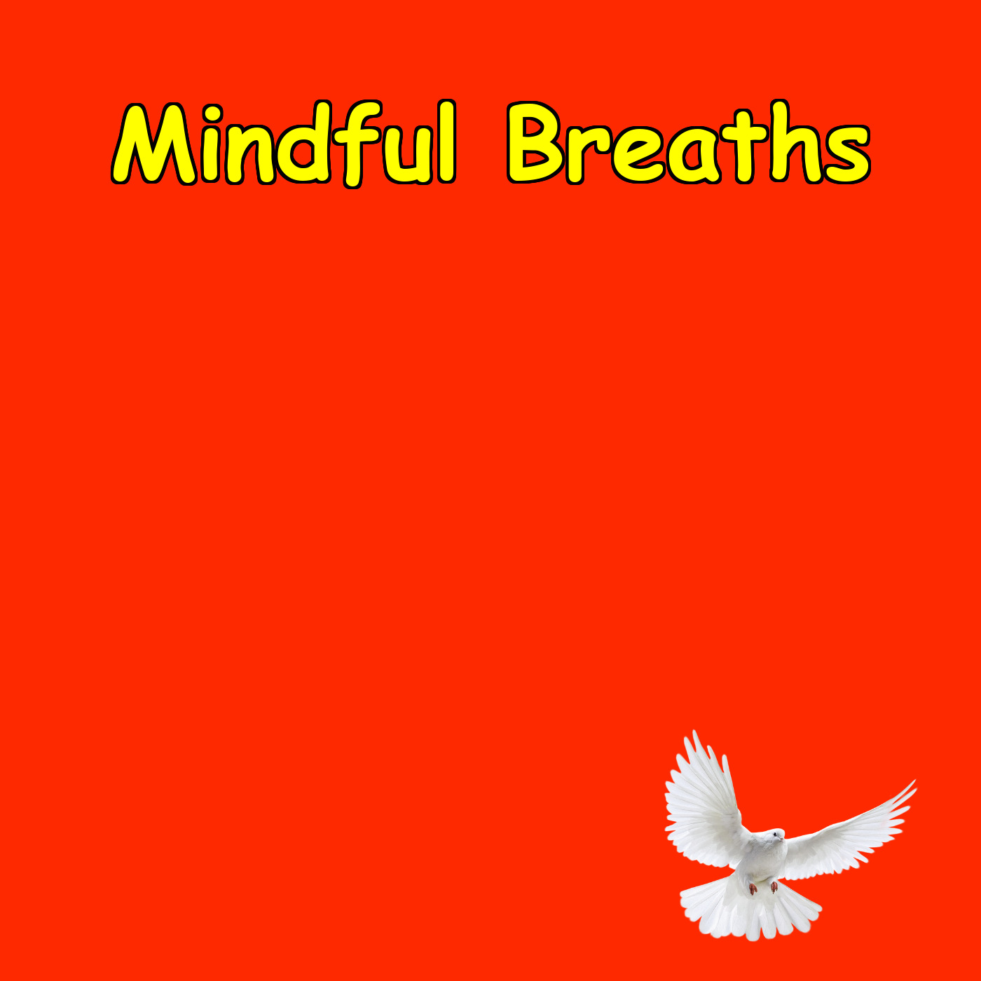 Mindful Breaths:  Peace Rituals