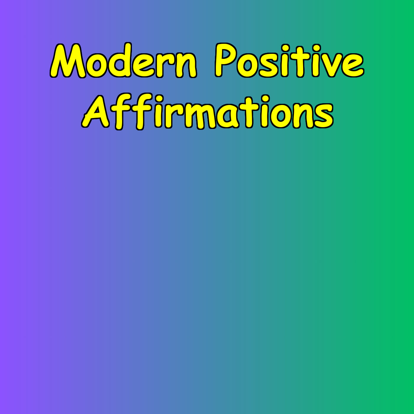Modern Positive Affirmations | Daily Mindset Support