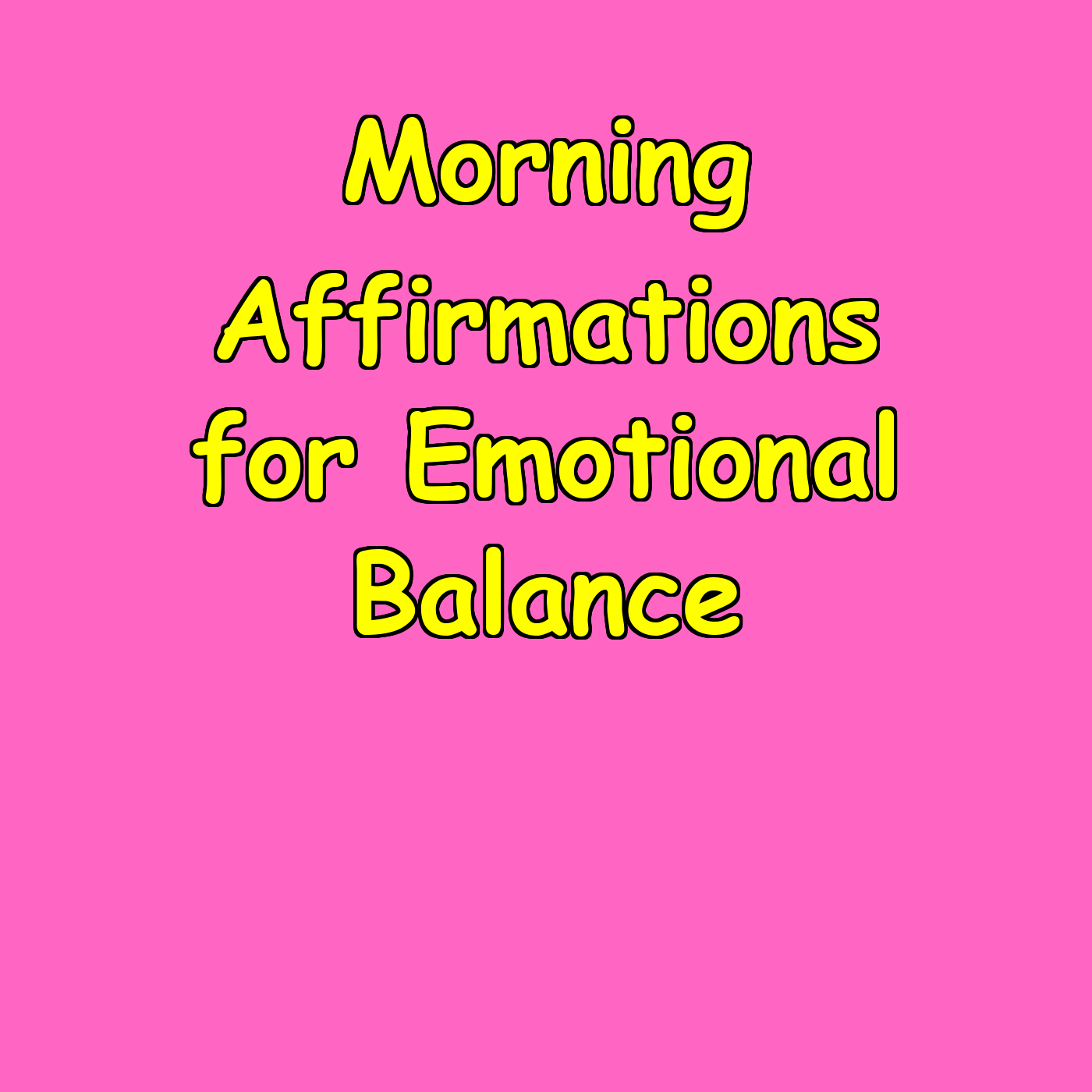 Morning Affirmations for Emotional Balance | Calm And Focus