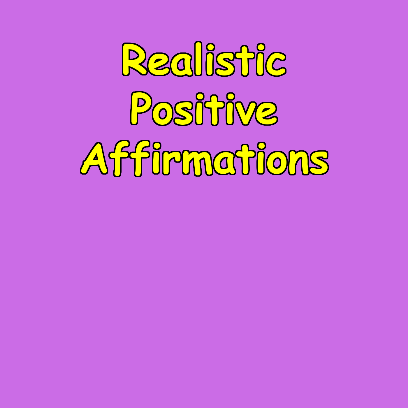 Realistic Positive Affirmations | Grounded Confidence