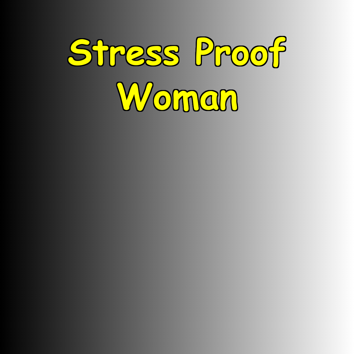 Stress Proof Woman | Unshakeable Feminine Power