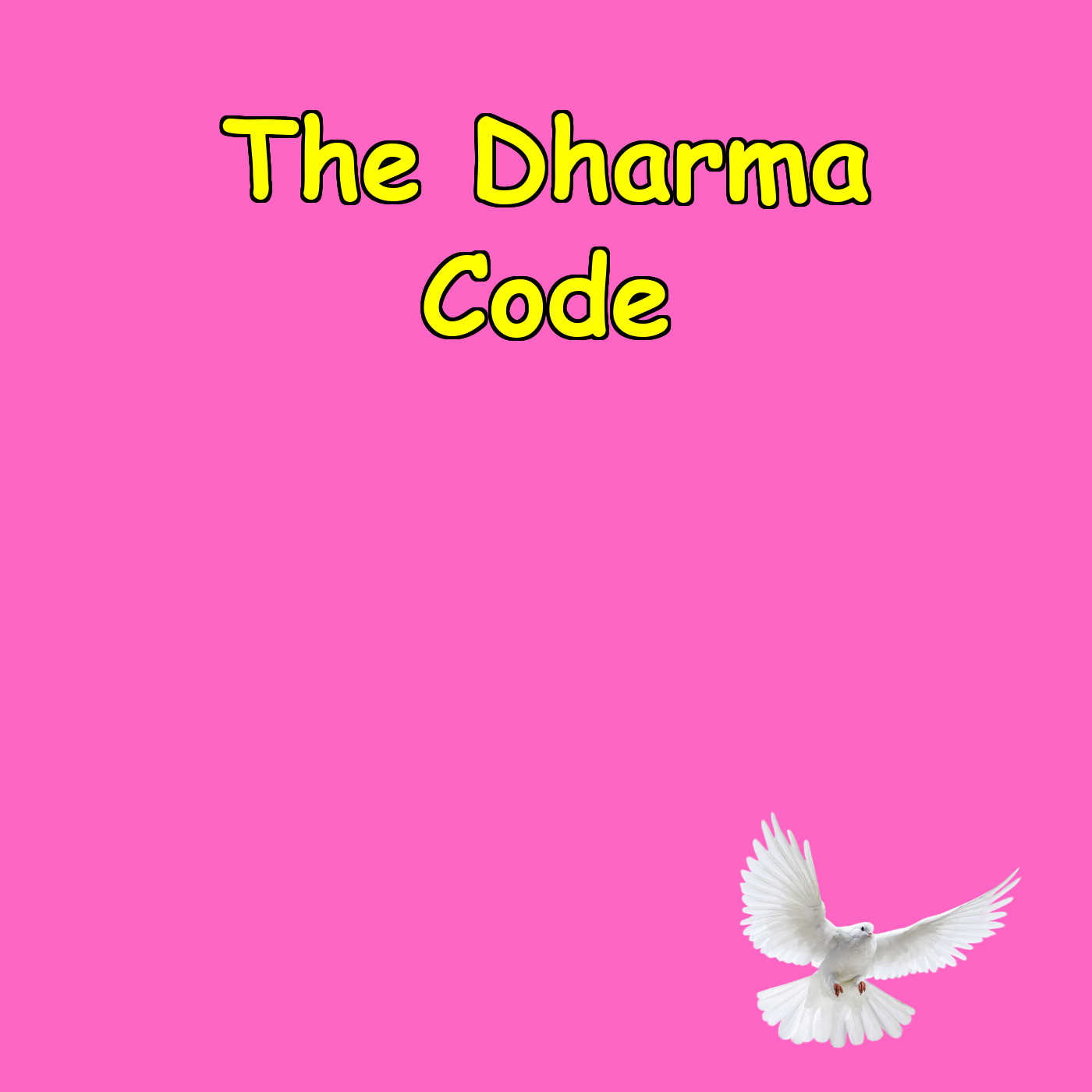 The Dharma Code: Daily Life Lessons