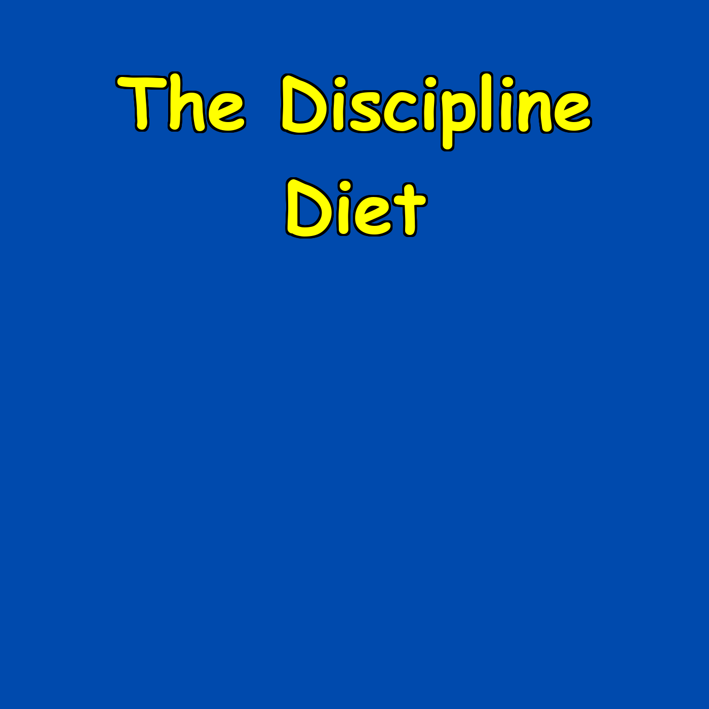 The Discipline Diet | Sustainable Motivation