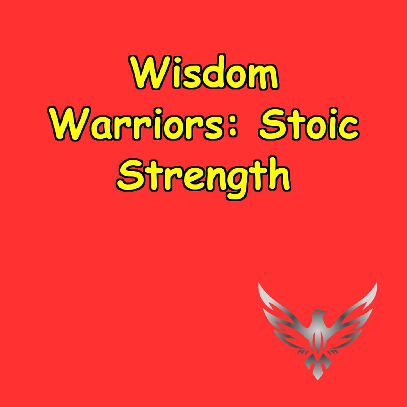 Wisdom Warriors | How Stoicism Builds Mental Strength