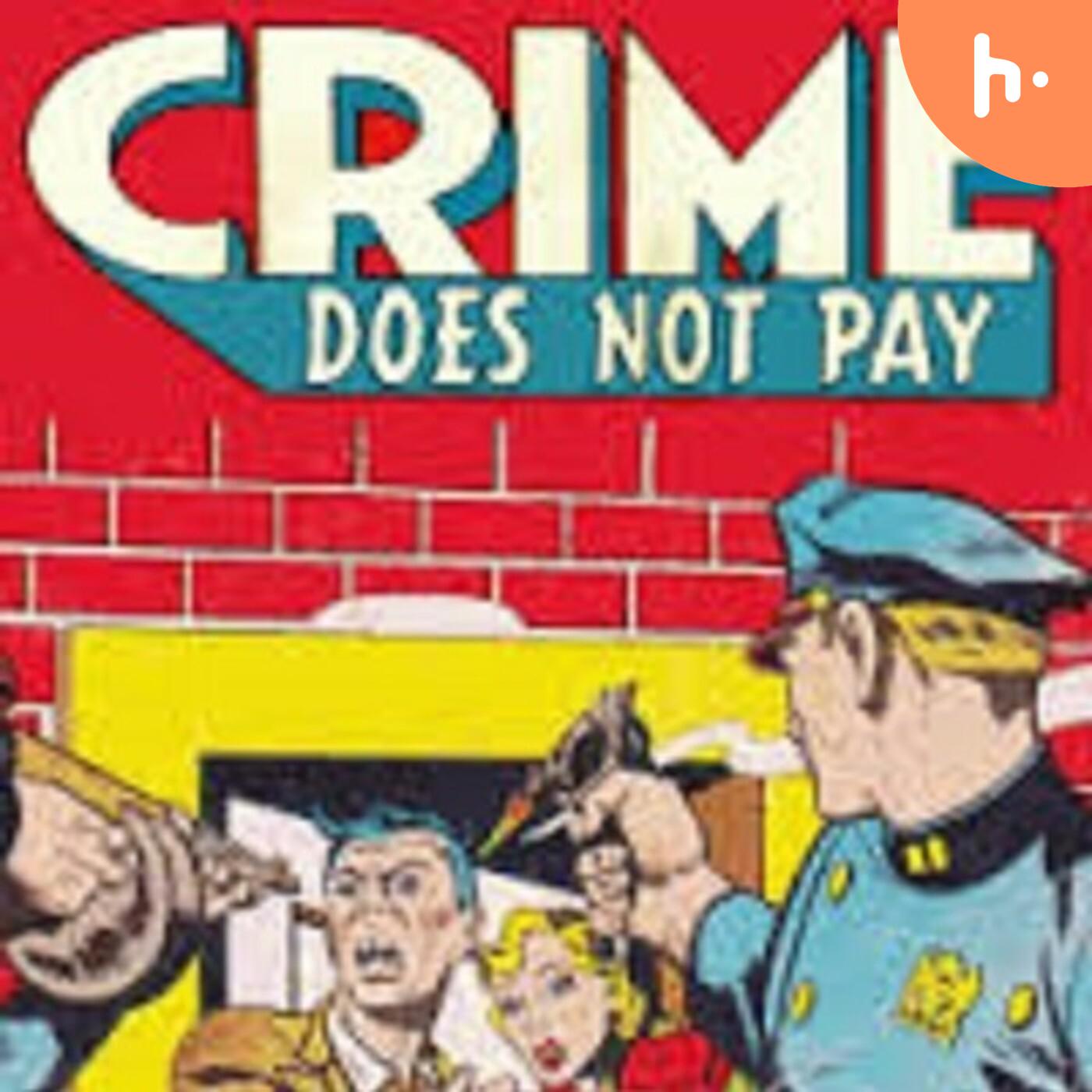 Crime Does Not Pay