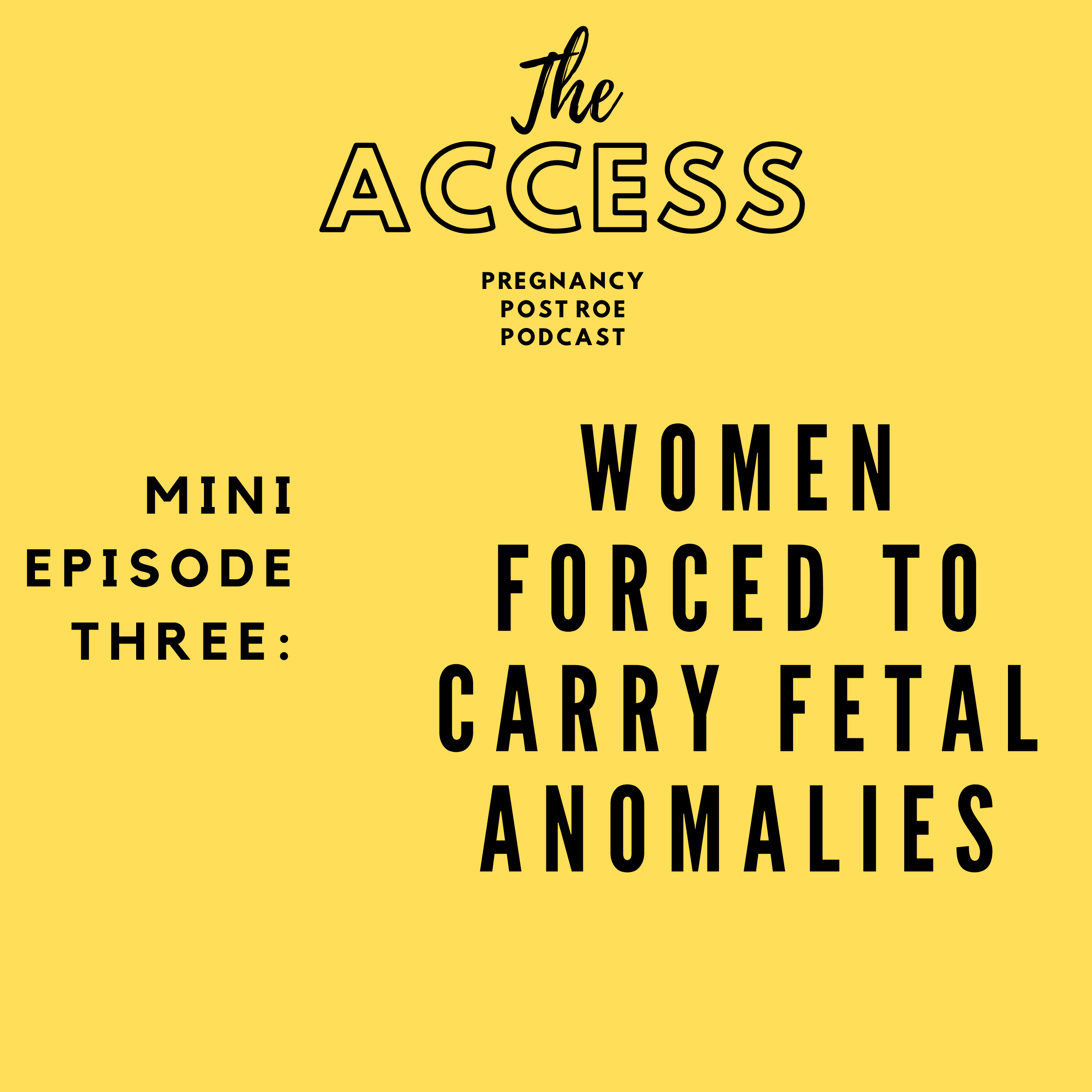 Women Forced to Carry Fetal Anomalies