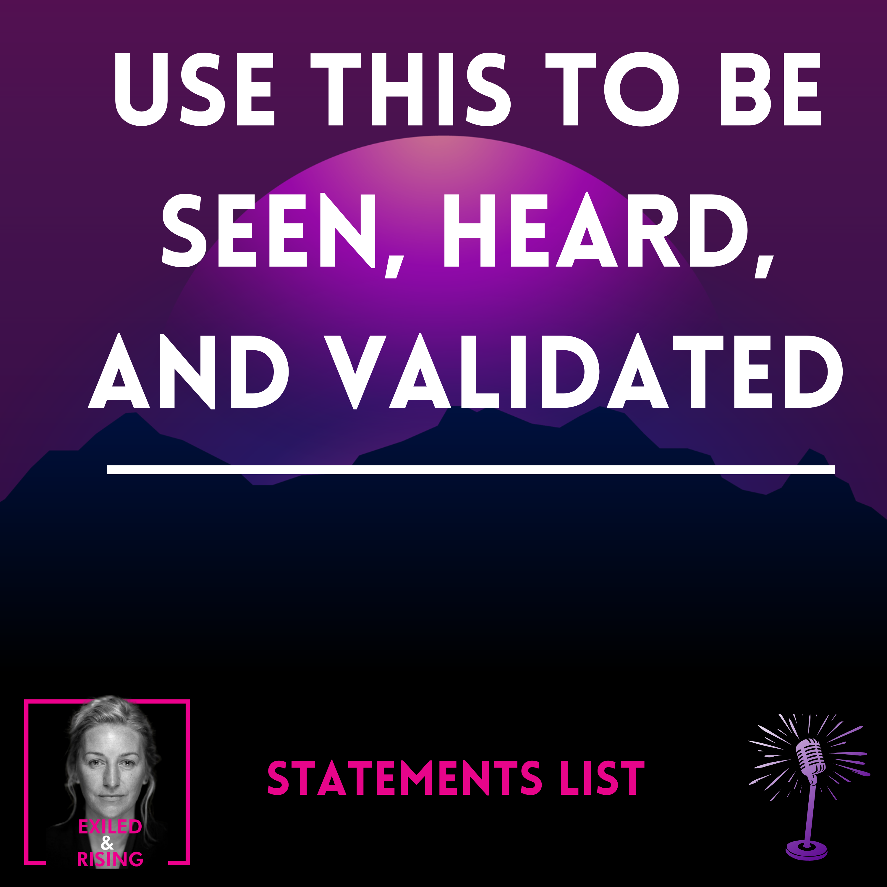 Use This to Be Seen, Heard, and Validated: Statements List. Somatic Trauma Healing.