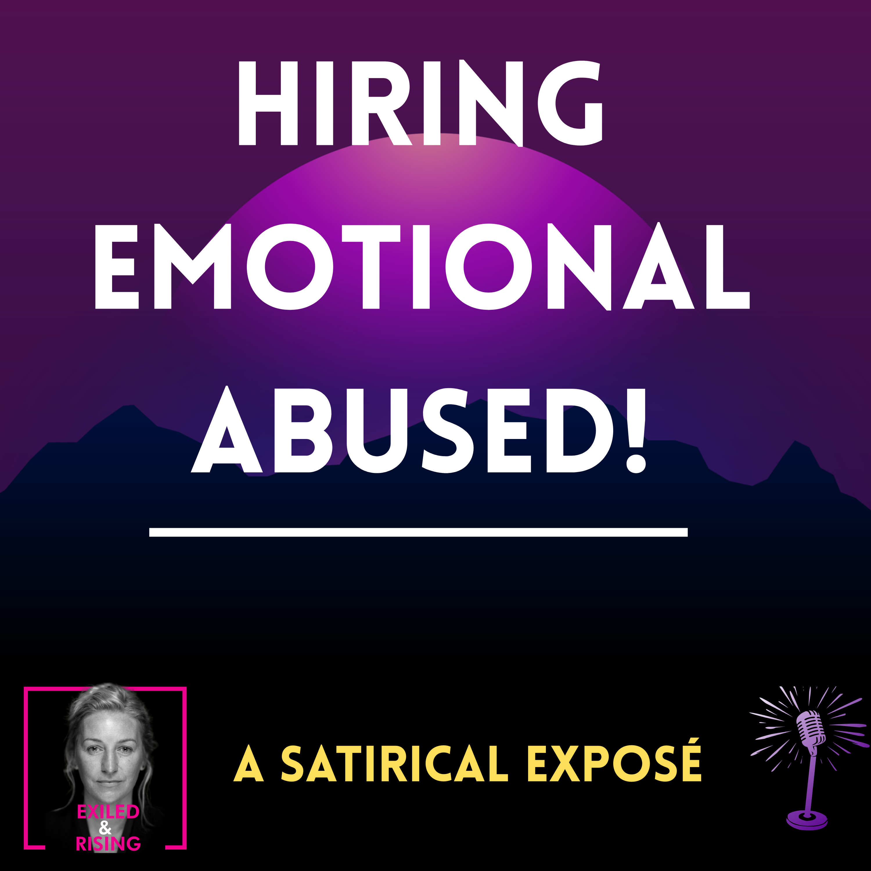 "We Are Hiring Emotional Abused!": A Satirical Exposé on How Capitalism Preys on Emotional Abuse
