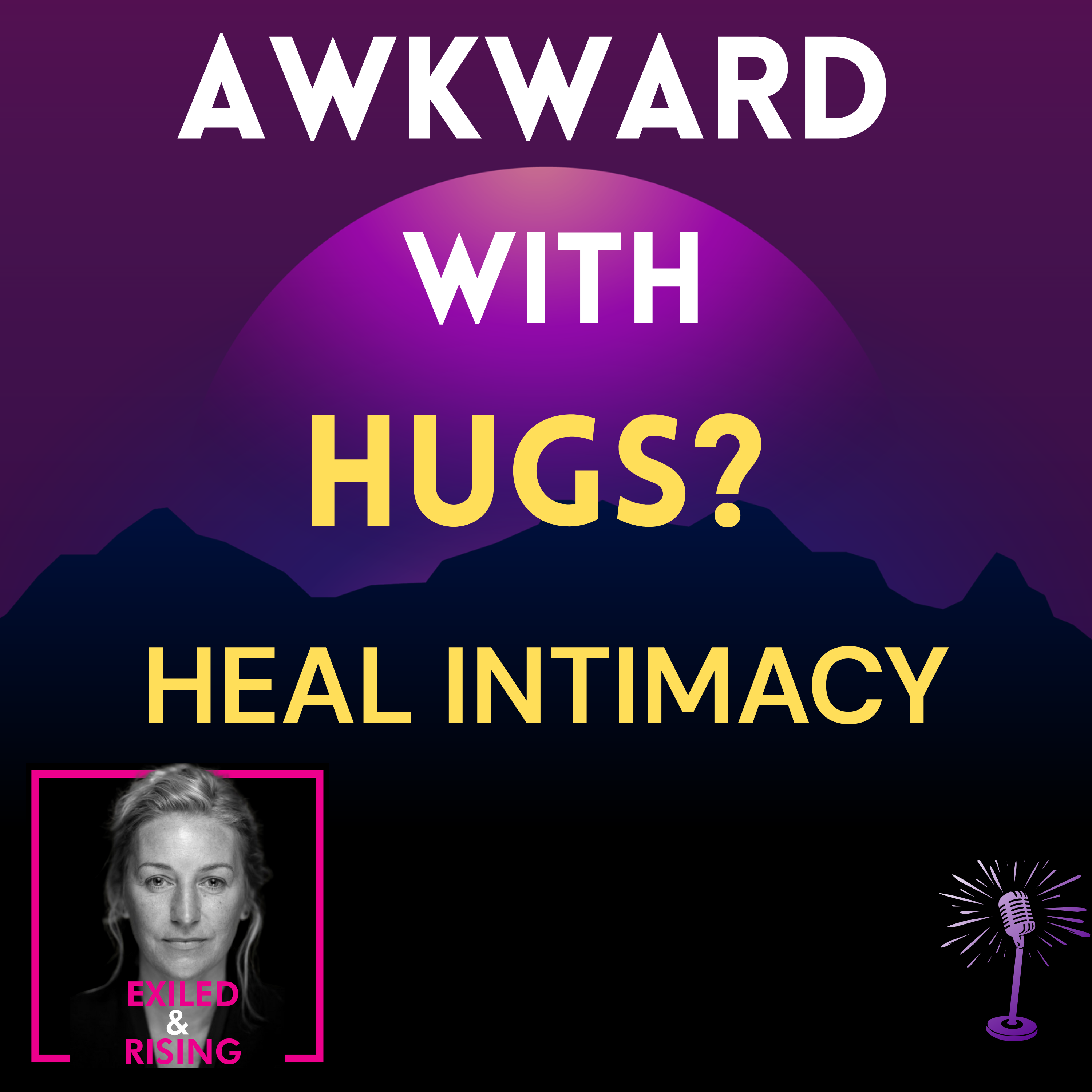 Why Hugs Make You Feel Awkward And Intimacy Feels Impossible: Somatic Trauma Recovery